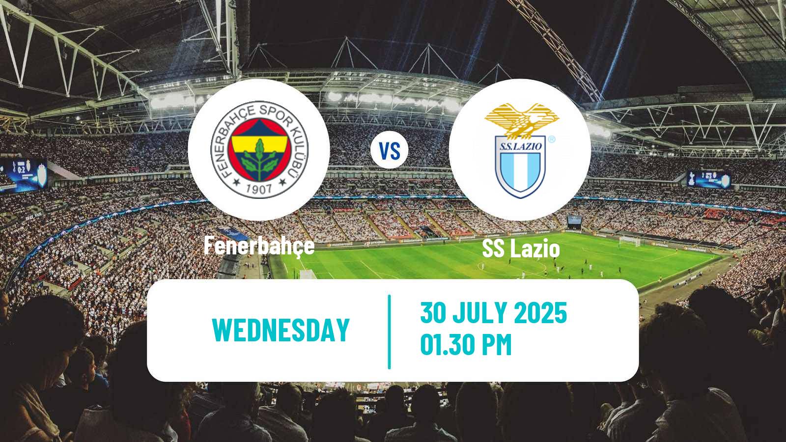 Soccer Club Friendly Fenerbahçe - Lazio