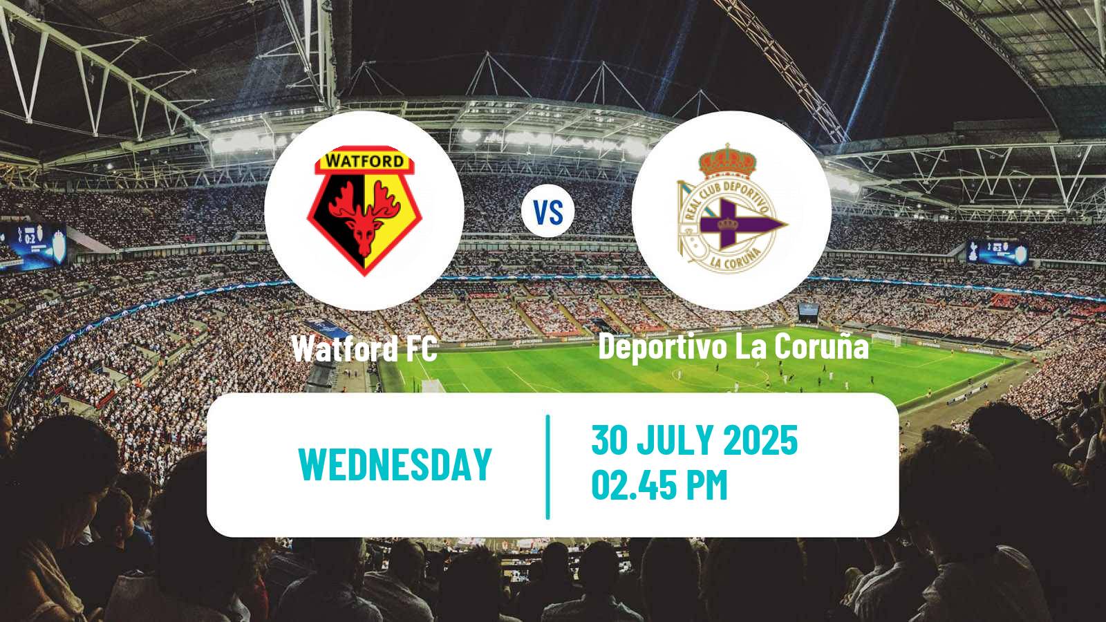 Soccer Club Friendly Watford - Deportivo La Coruña