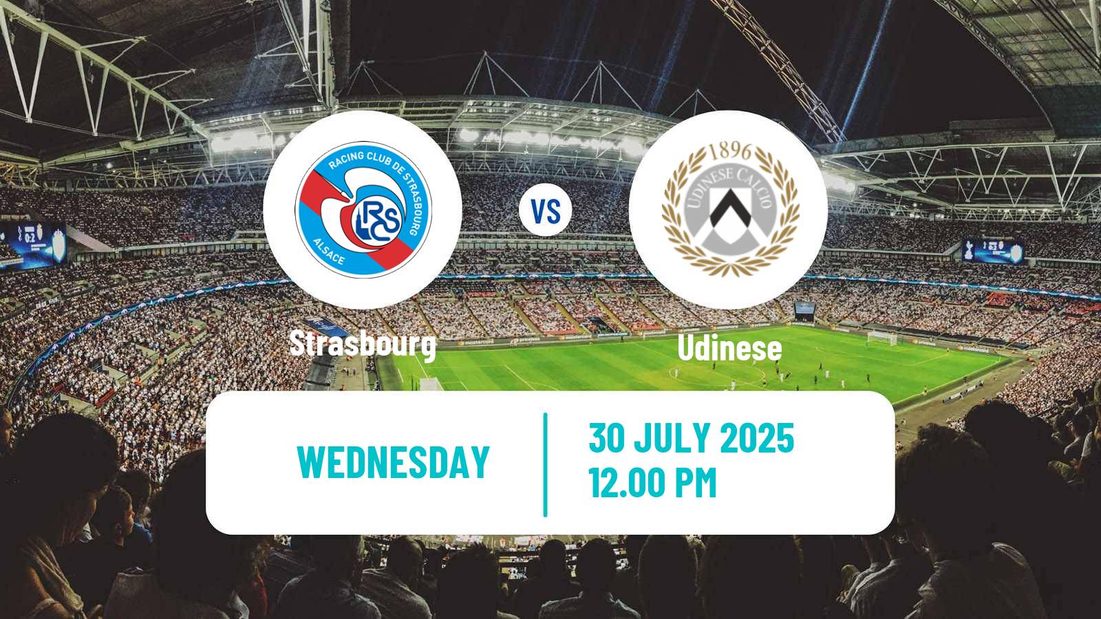 Soccer Club Friendly Strasbourg - Udinese