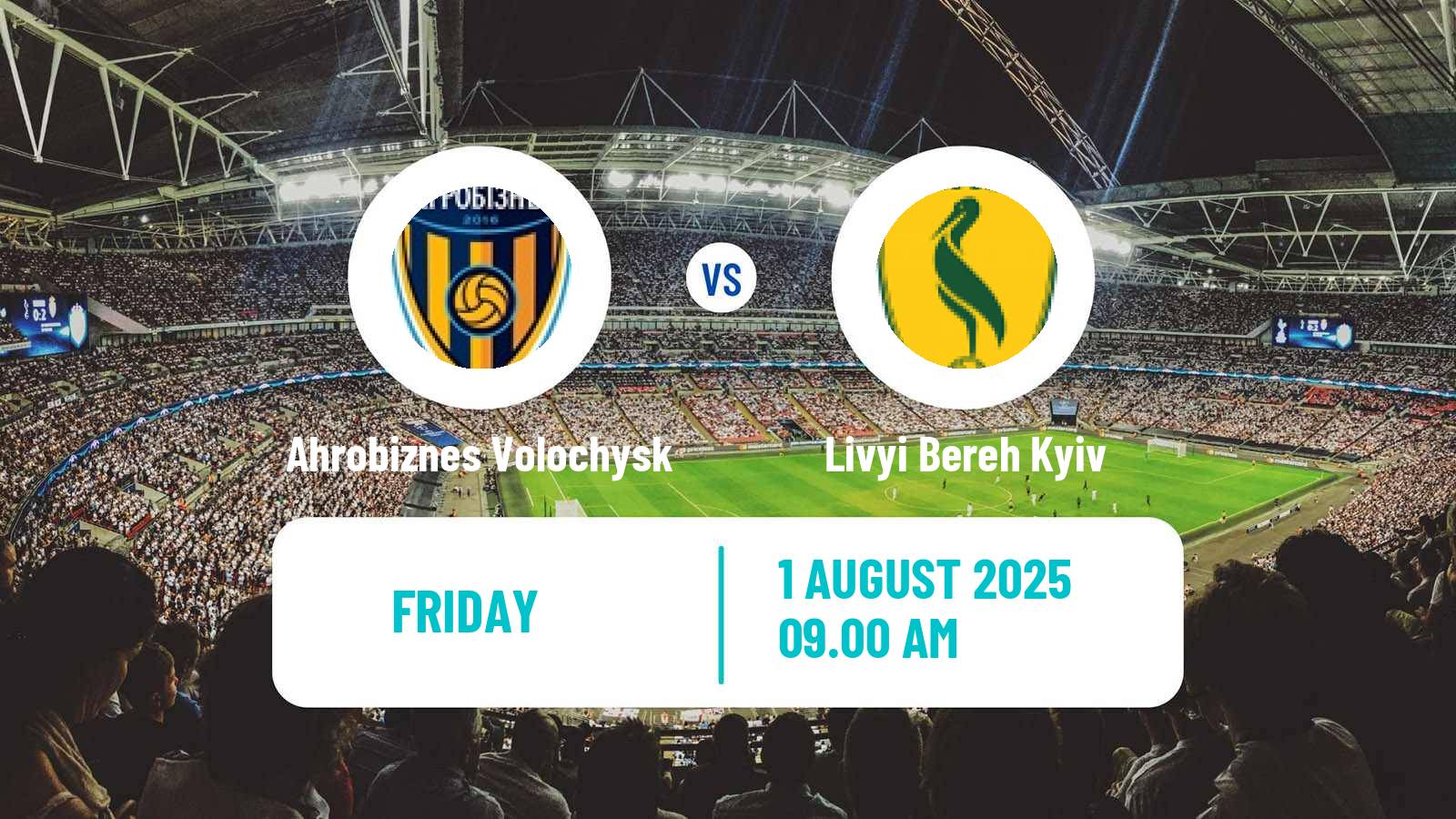 Soccer Ukrainian Persha Liga Ahrobiznes Volochysk - Livyi Bereh Kyiv