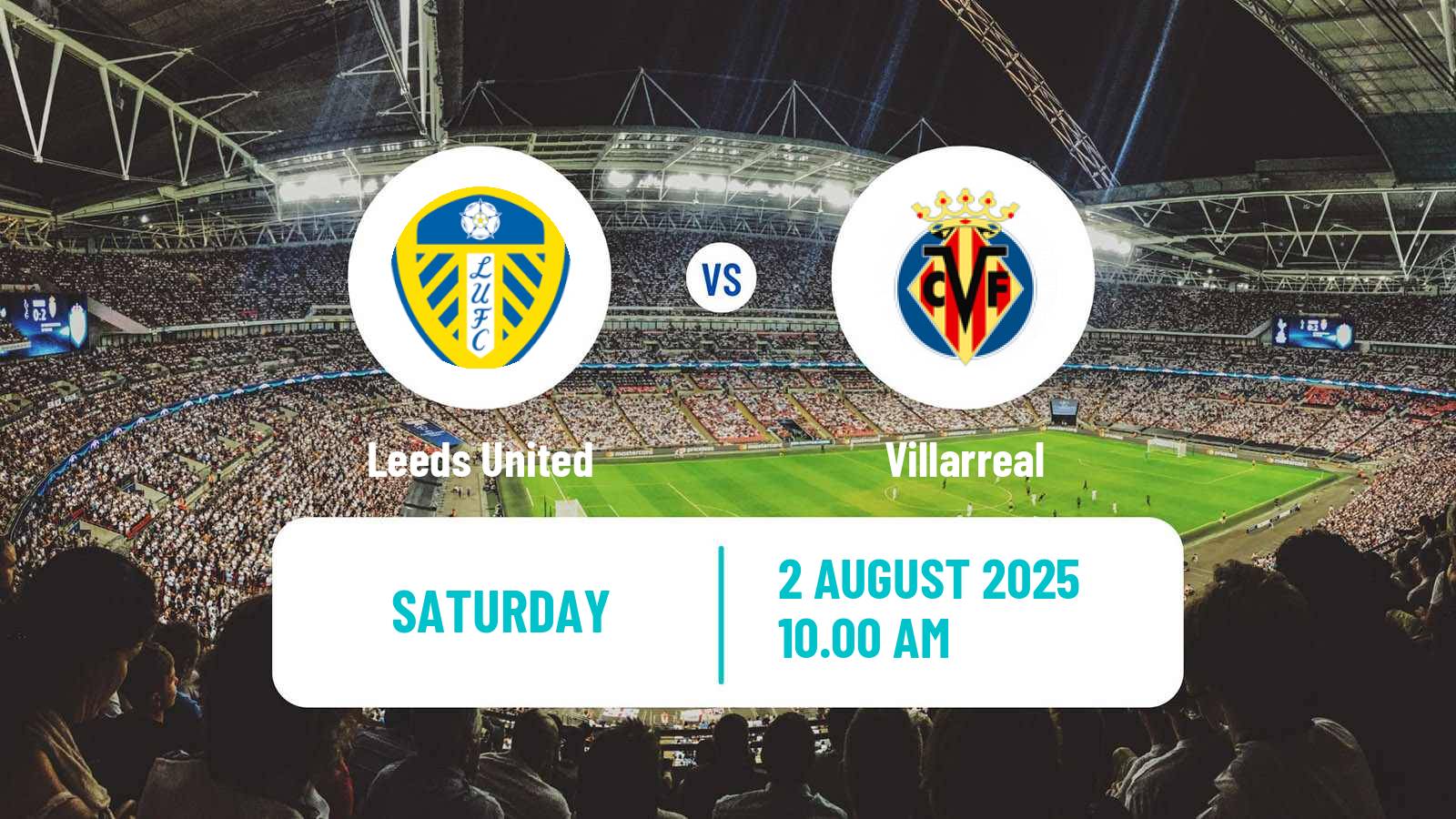 Soccer Club Friendly Leeds United - Villarreal