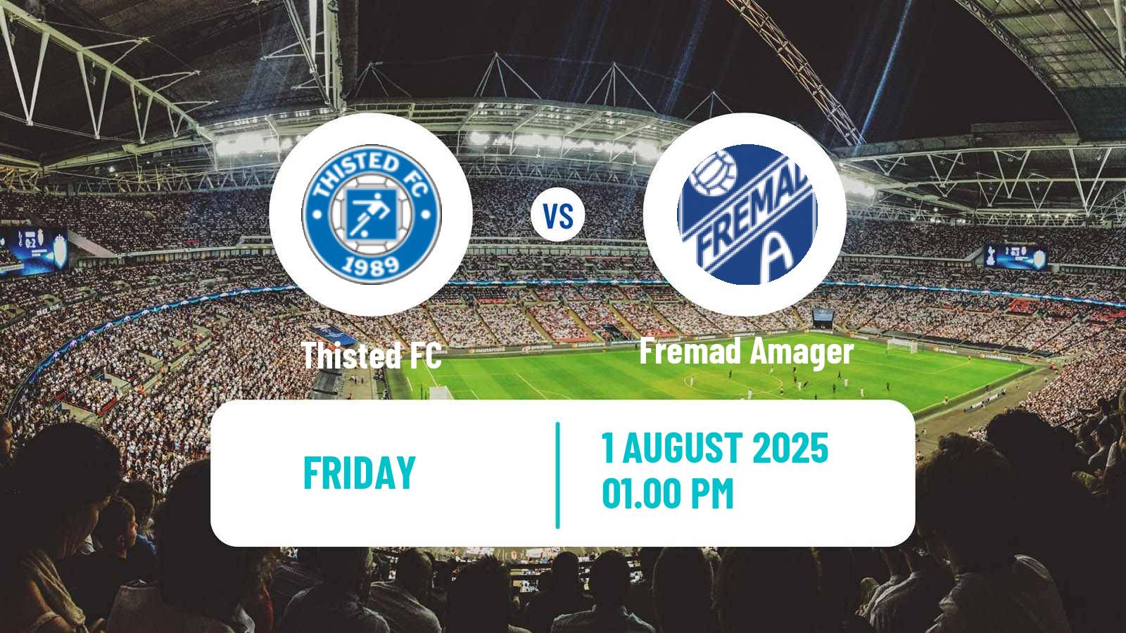 Soccer Danish 2 Division Thisted - Fremad Amager