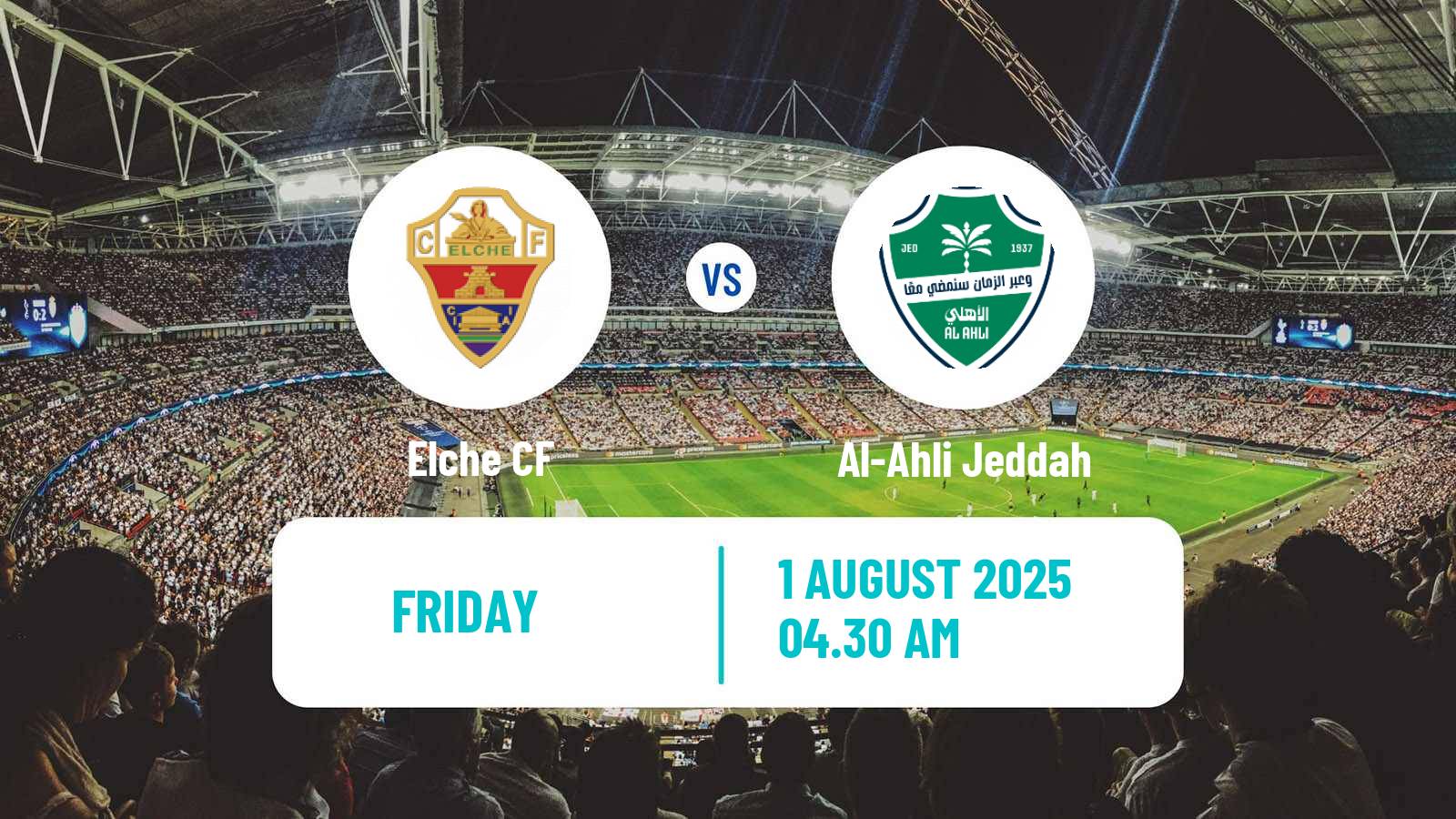 Soccer Club Friendly Elche - Al-Ahli Jeddah