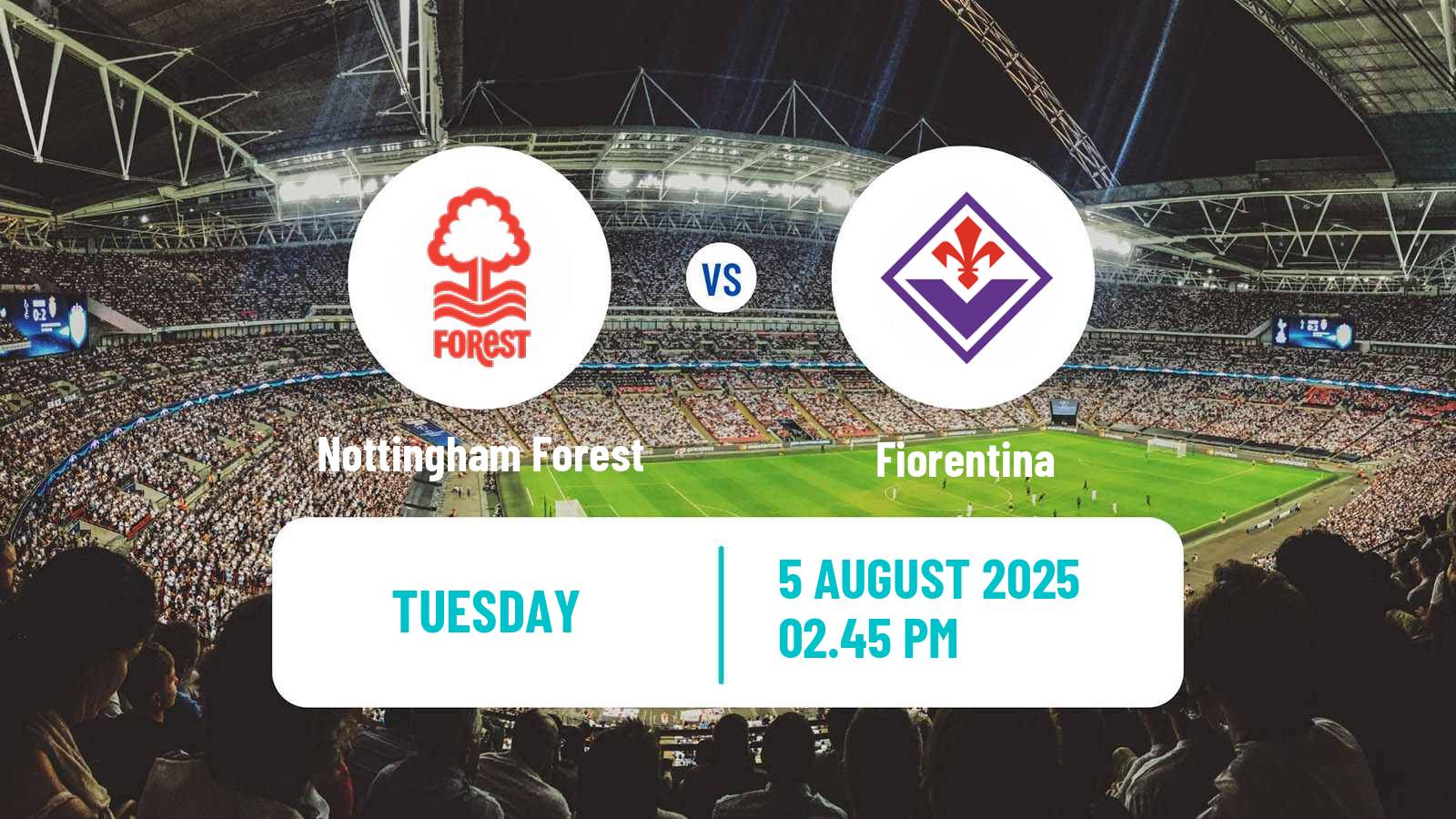 Soccer Club Friendly Nottingham Forest - Fiorentina