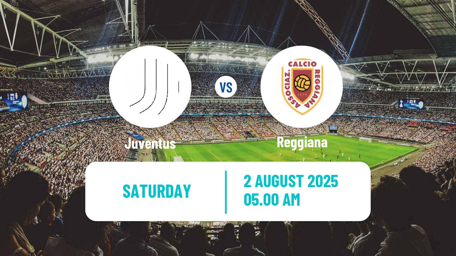 Soccer Club Friendly Juventus - Reggiana