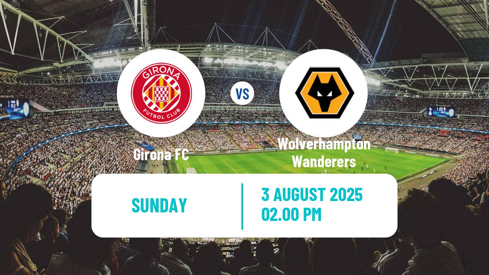 Soccer Club Friendly Girona - Wolverhampton Wanderers