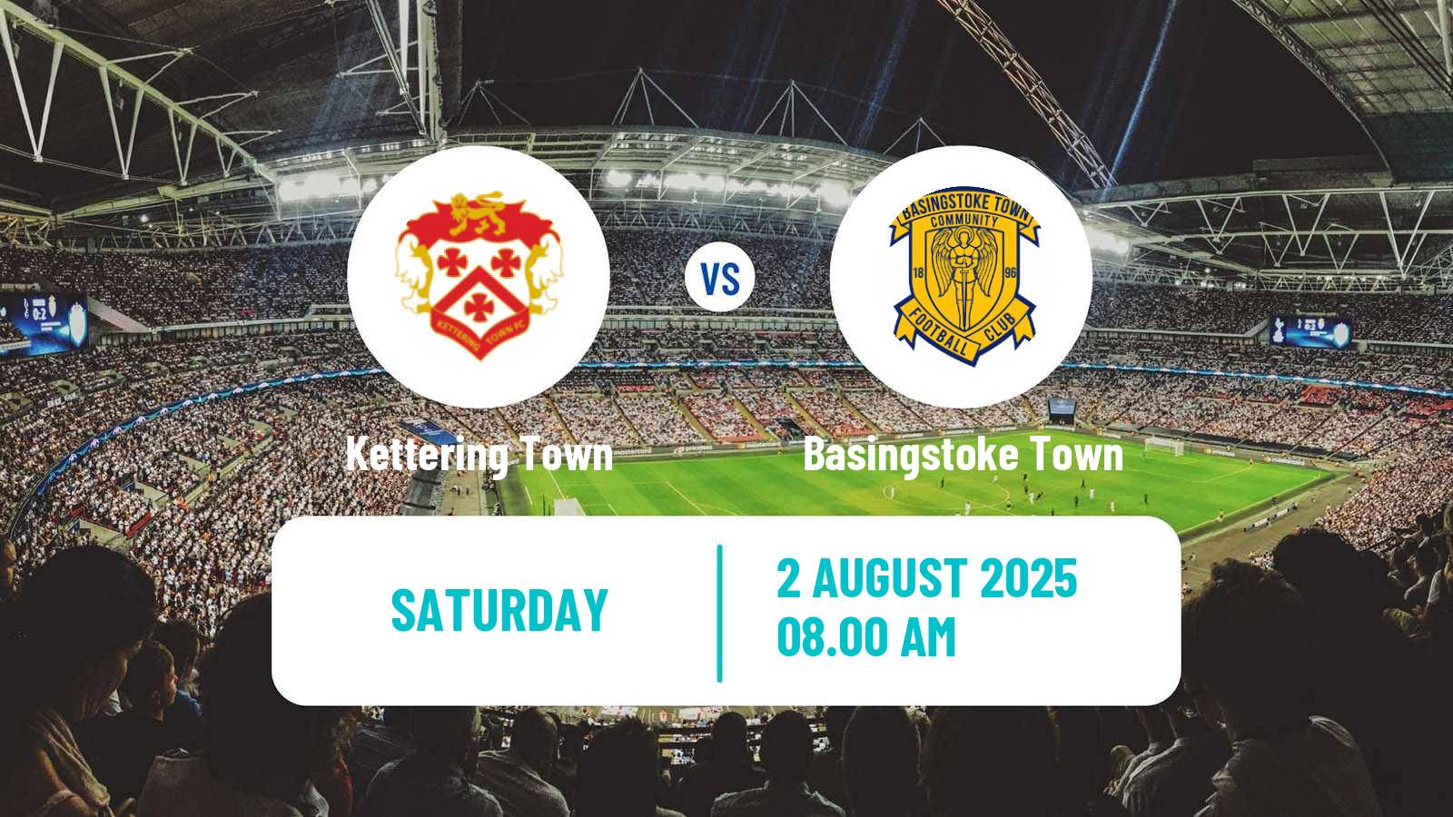 Soccer Club Friendly Kettering Town - Basingstoke Town