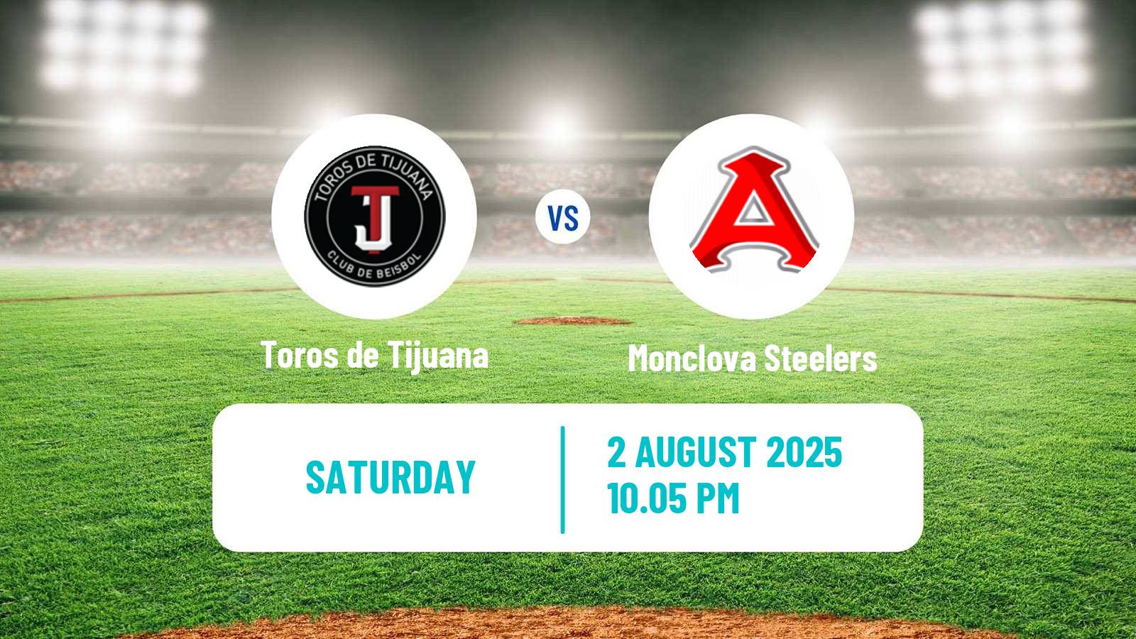 Baseball LMB Toros de Tijuana - Monclova Steelers