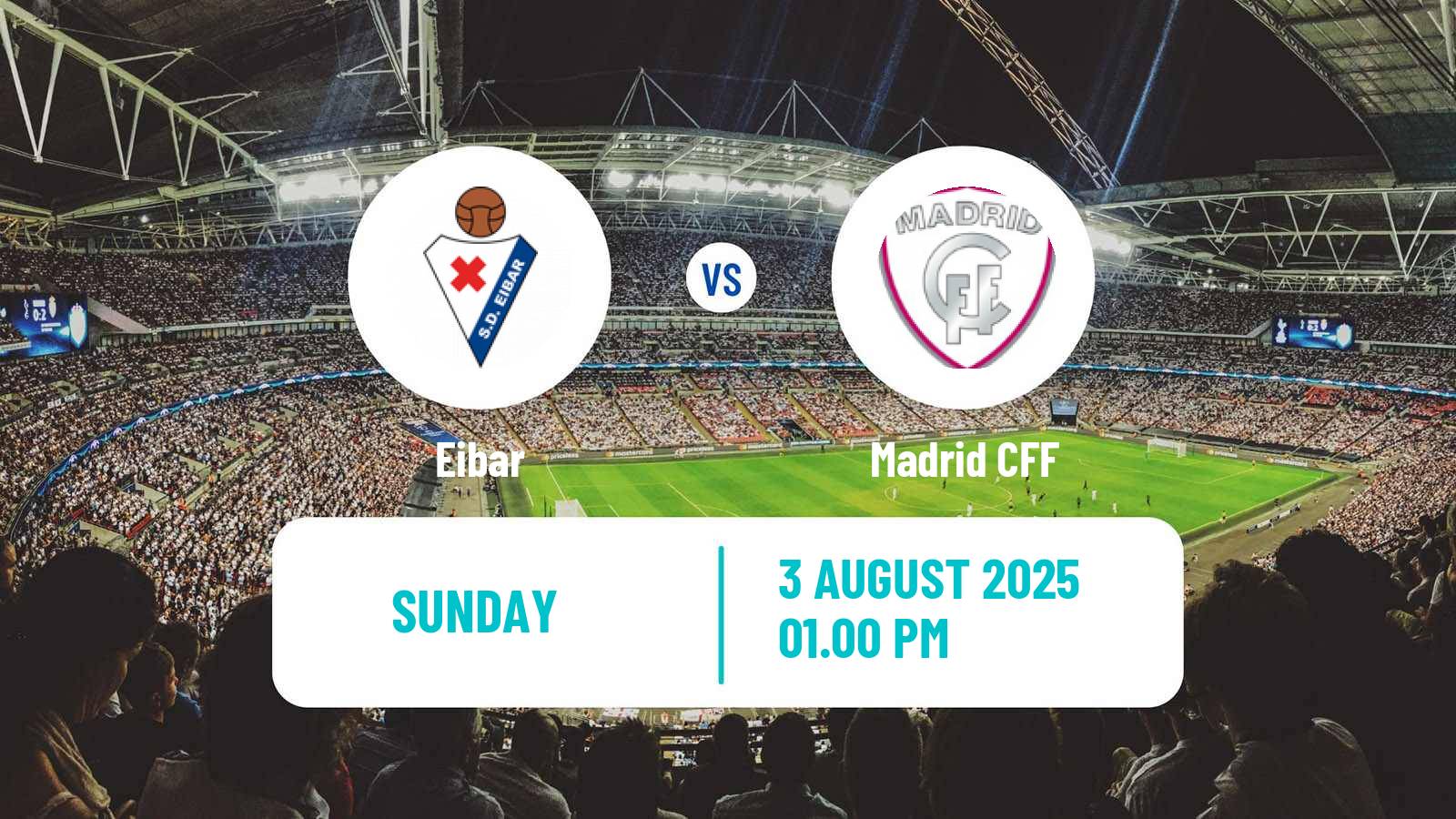 Soccer Club Friendly Women Eibar - Madrid CFF