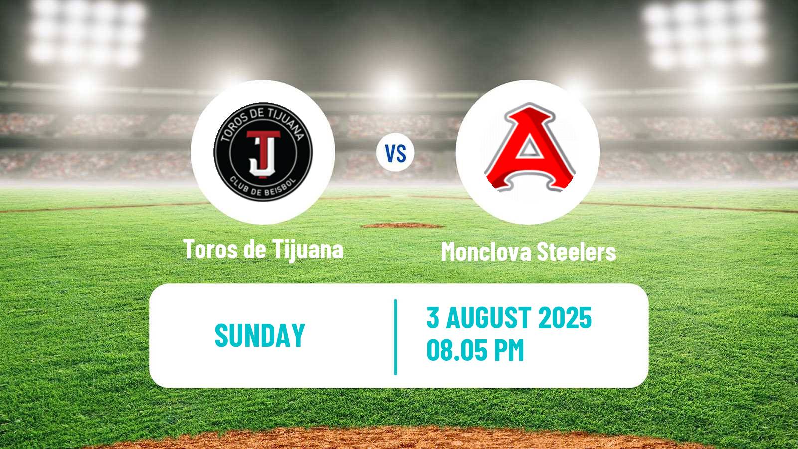 Baseball LMB Toros de Tijuana - Monclova Steelers