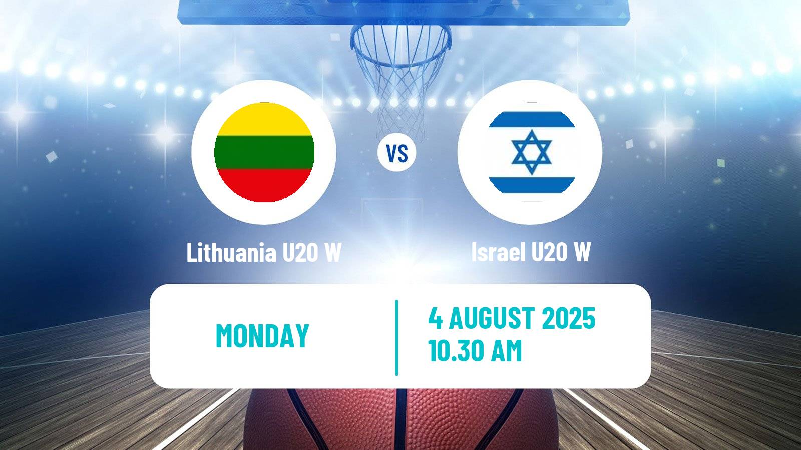 Basketball European Championship U20 Basketball Women Lithuania U20 W - Israel U20 W
