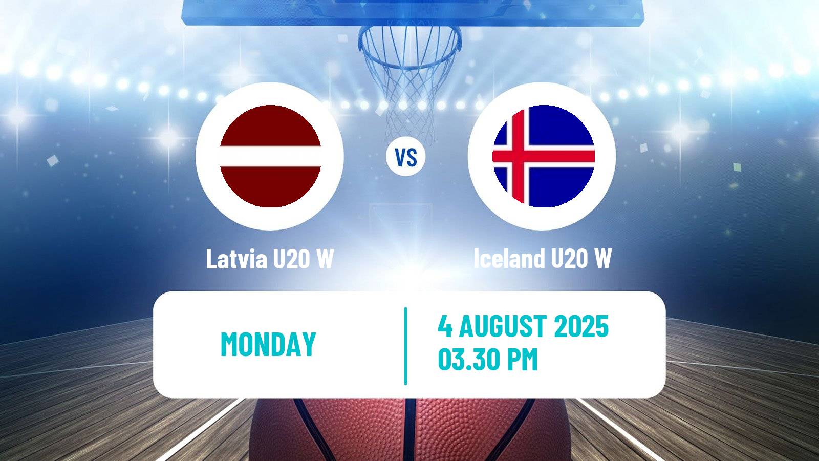 Basketball European Championship U20 Basketball Women Latvia U20 W - Iceland U20 W