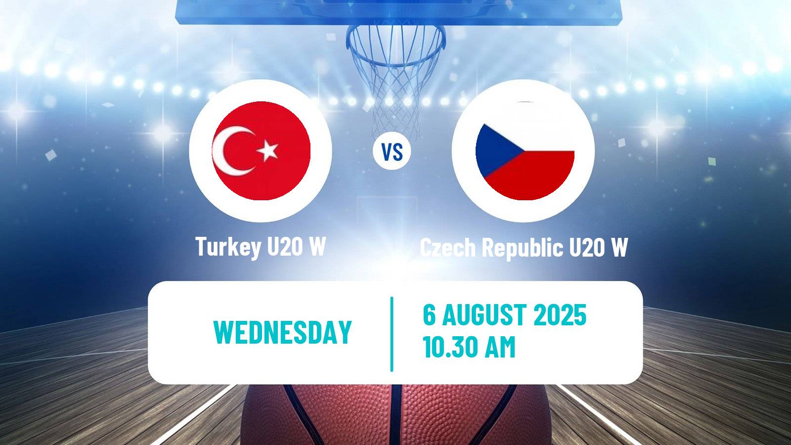 Basketball European Championship U20 Basketball Women Turkey U20 W - Czech Republic U20 W