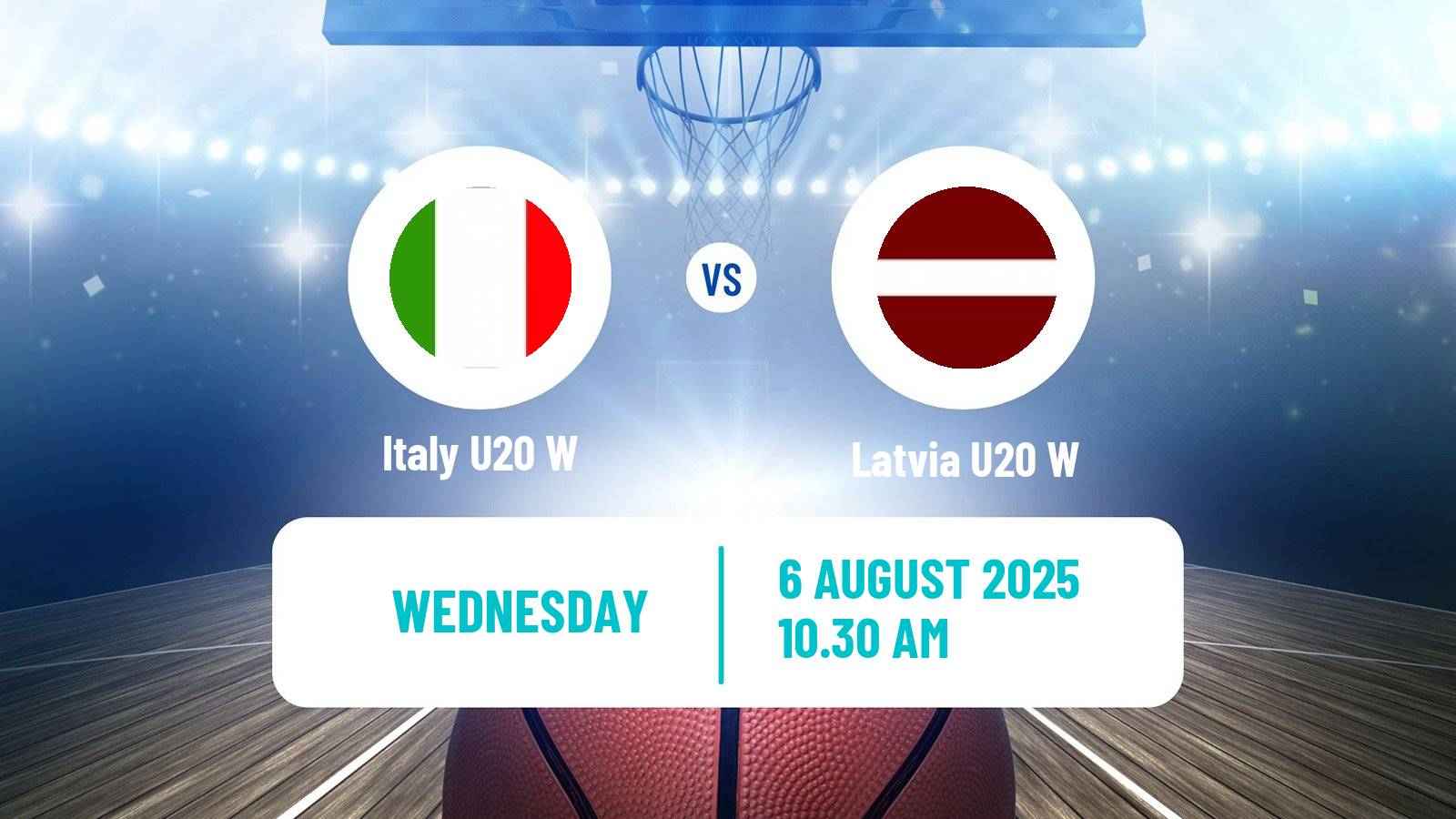Basketball European Championship U20 Basketball Women Italy U20 W - Latvia U20 W