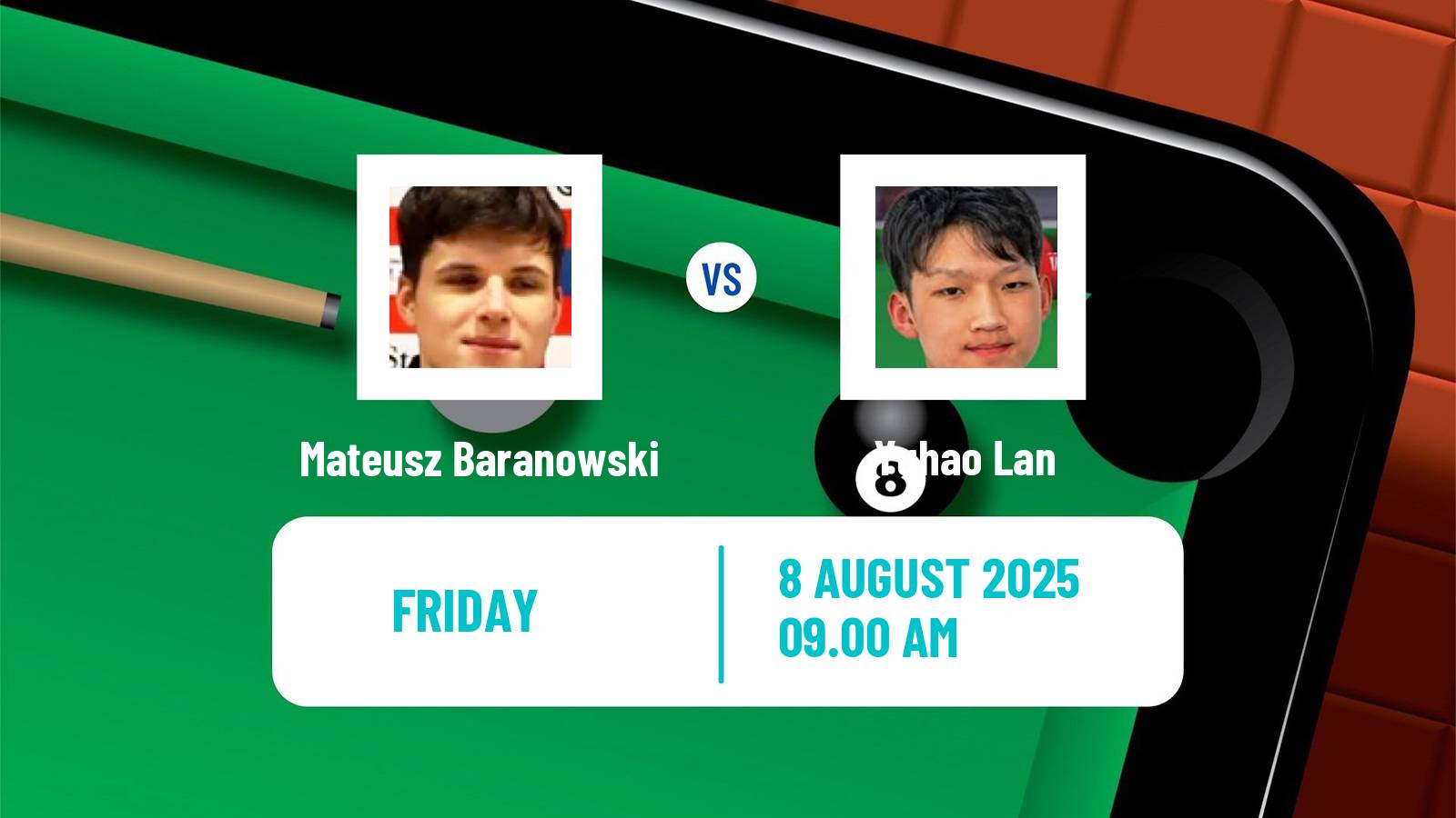 Snooker Saudi Arabia Masters Mateusz Baranowski - Yuhao Lan