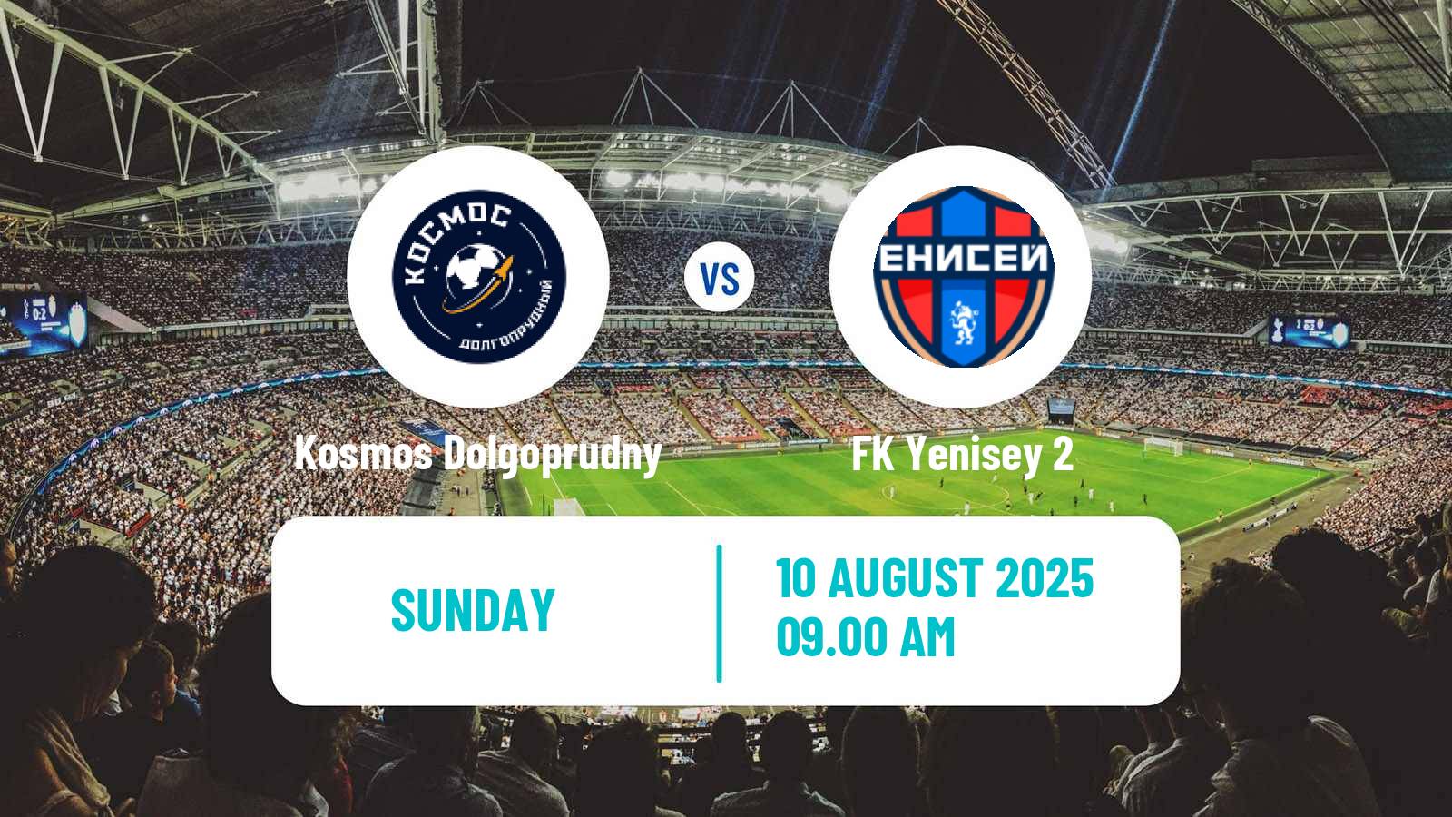 Soccer FNL 2 Division B Group 2 Kosmos Dolgoprudny - Yenisey 2
