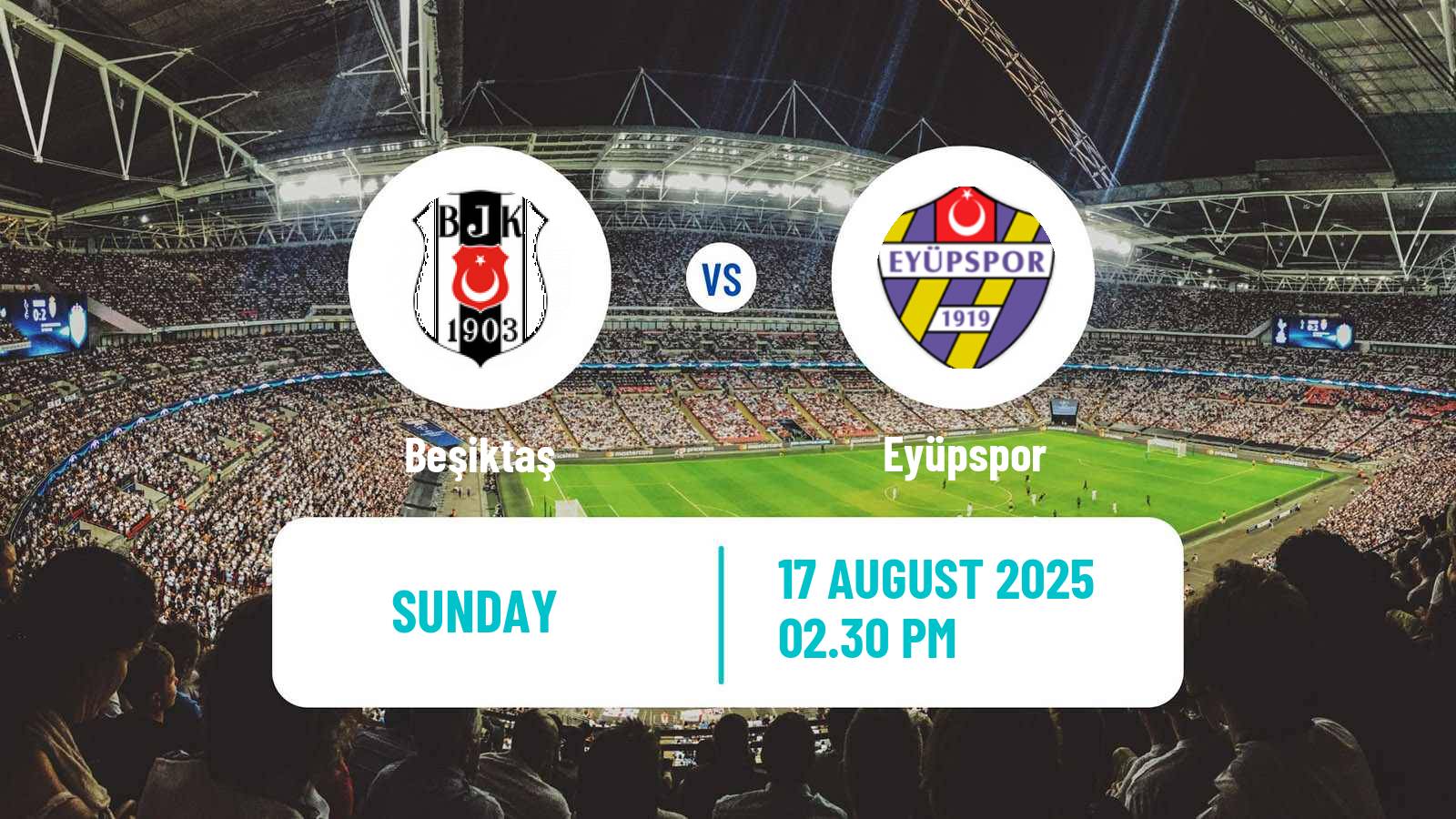 Soccer Turkish Super League Beşiktaş - Eyüpspor