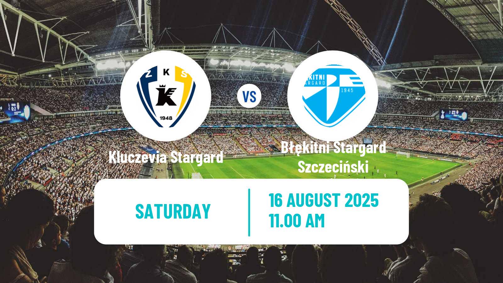Soccer Polish Division 3 - Group II Kluczevia Stargard - Błękitni Stargard Szczeciński