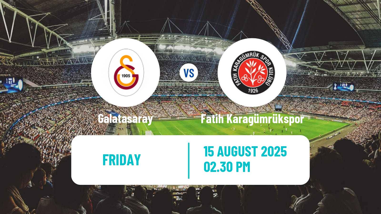 Soccer Turkish Super League Galatasaray - Fatih Karagümrükspor