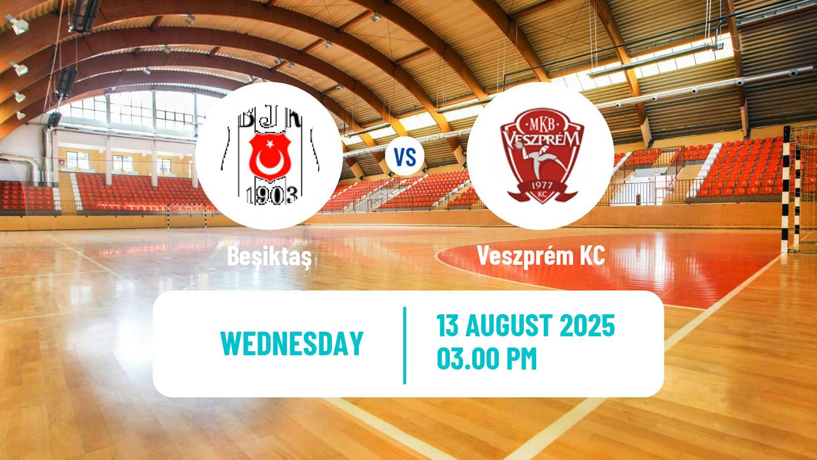 Handball Club Friendly Hanbdall Beşiktaş - Veszprém