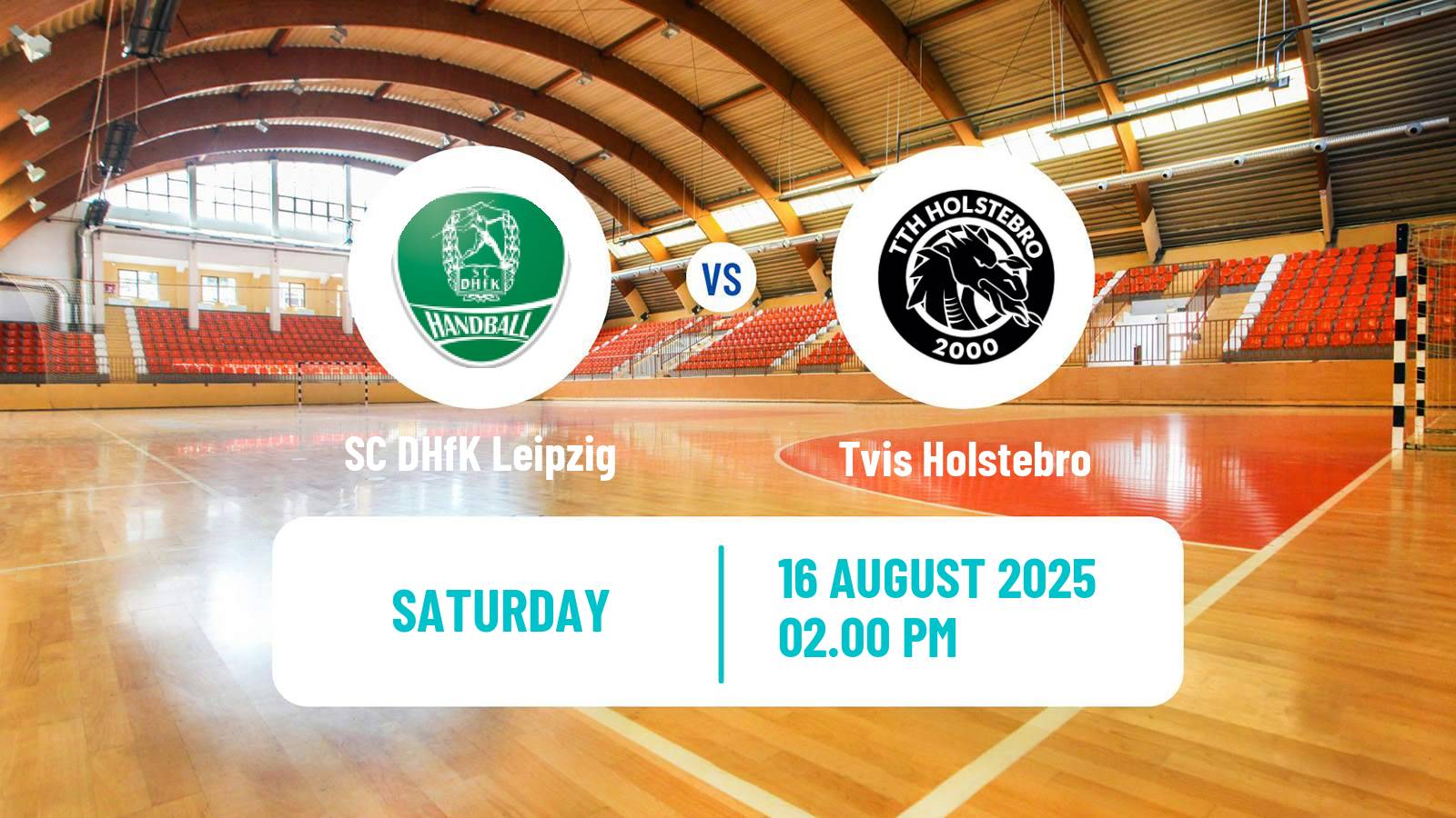 Handball Club Friendly Hanbdall SC DHfK Leipzig - Tvis Holstebro
