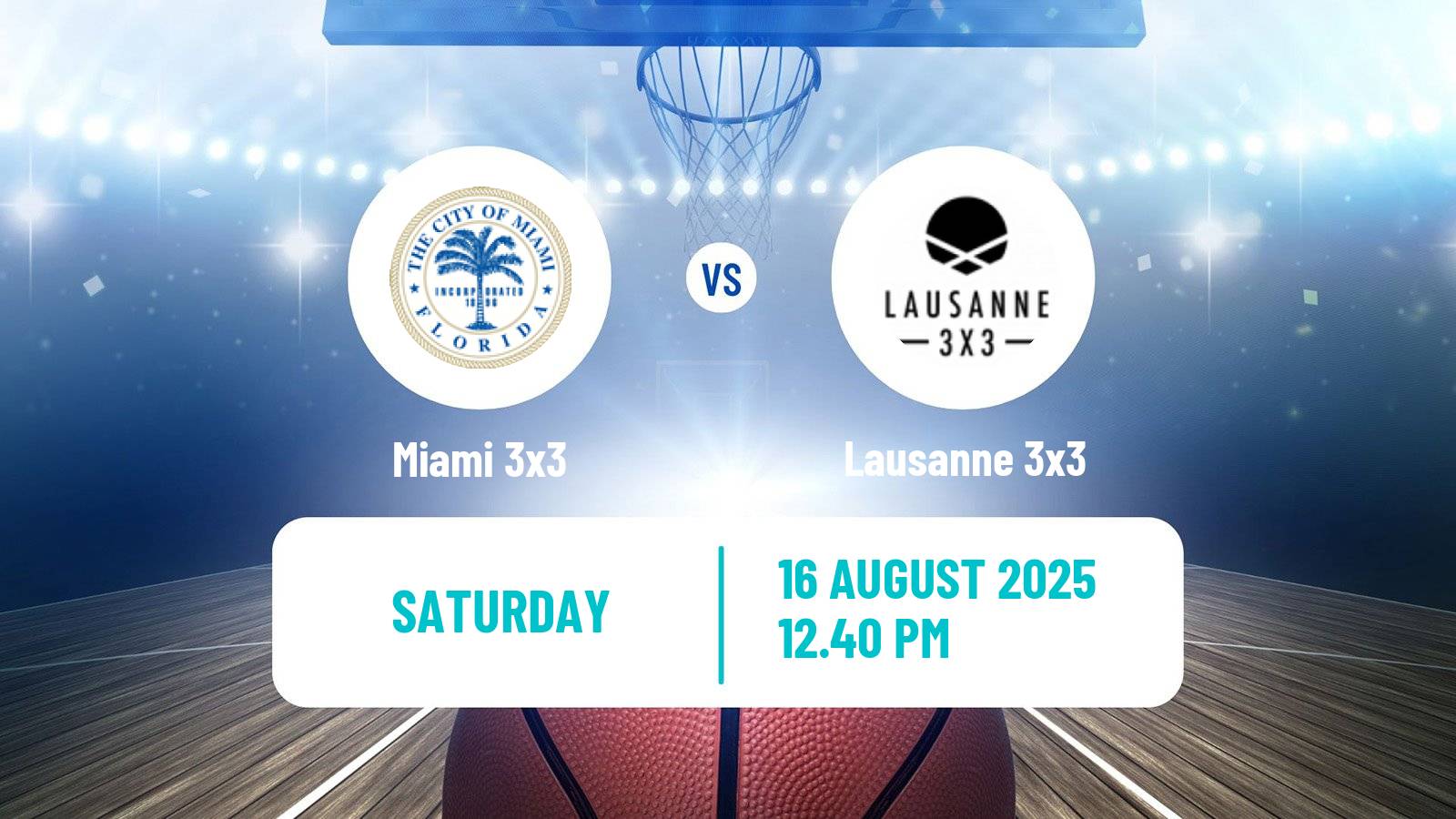 Basketball World Tour Lausanne 3x3 Miami 3x3 - Lausanne 3x3