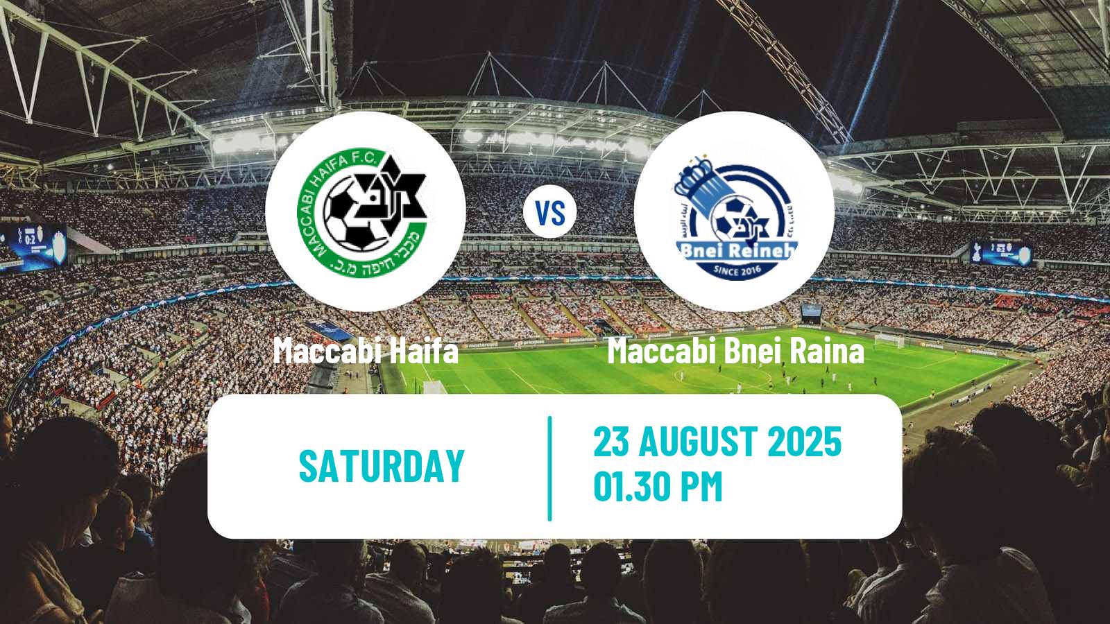 Soccer Israeli Ligat haAl Maccabi Haifa - Maccabi Bnei Raina