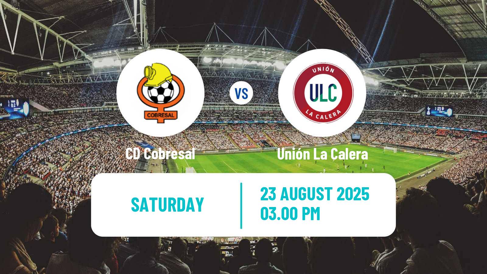 Soccer Chilean Primera Division Cobresal - Unión La Calera