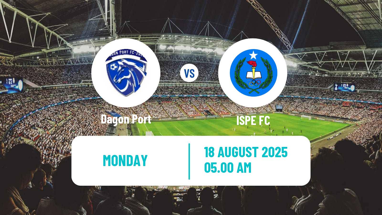 Soccer Myanmar National League Dagon Port - ISPE