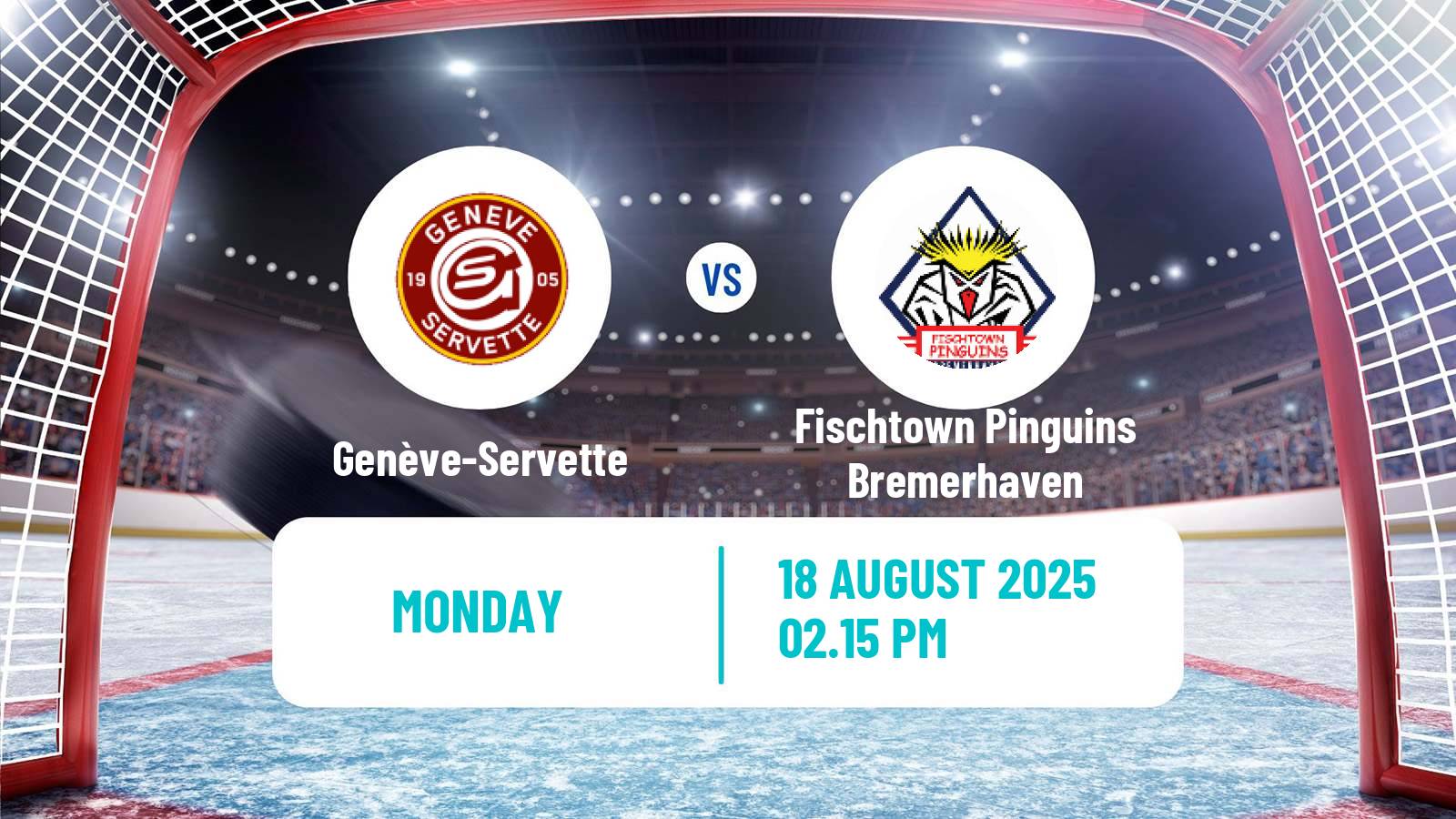 Hockey Club Friendly Ice Hockey Genève-Servette - Fischtown Pinguins Bremerhaven