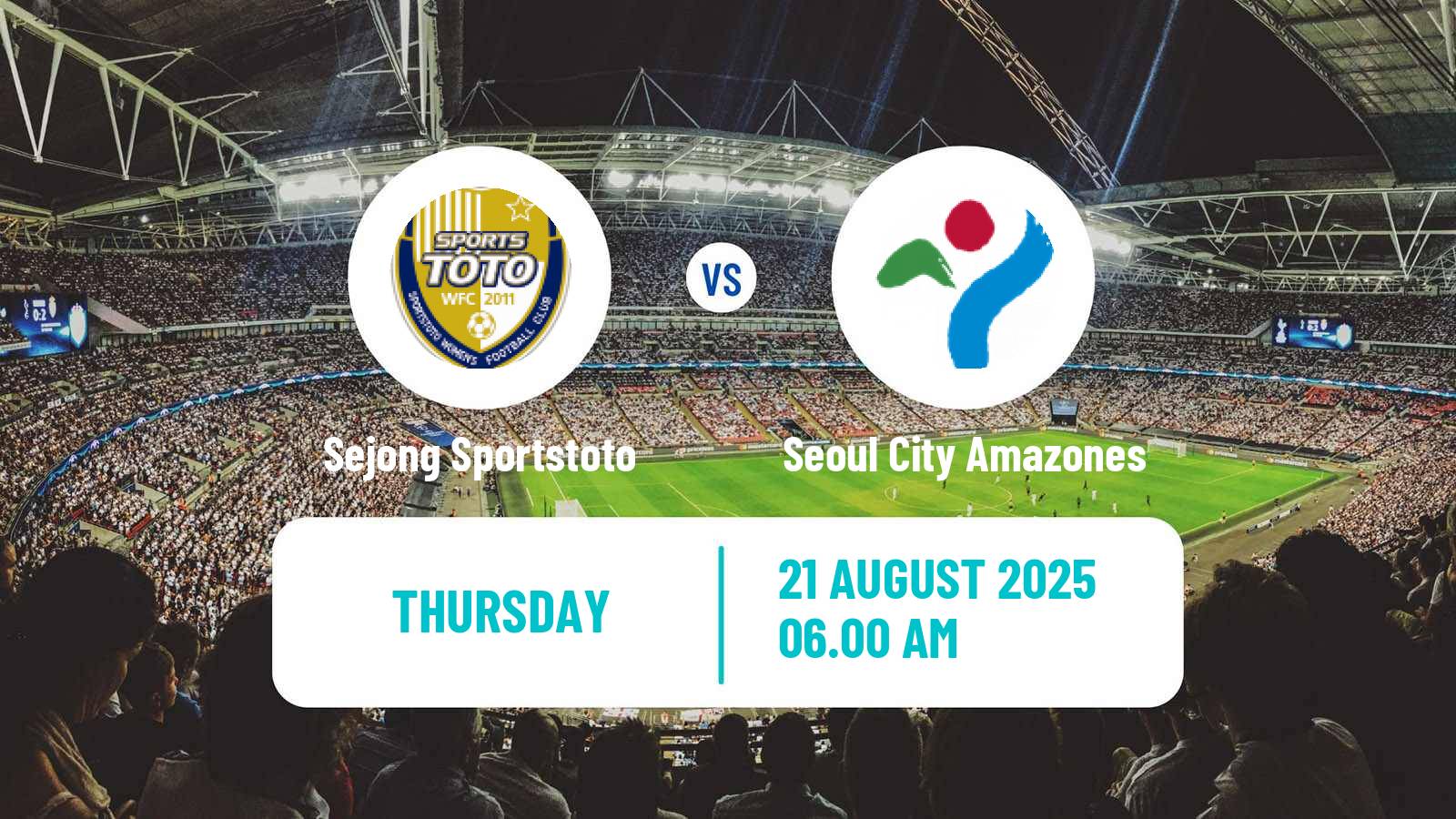 Soccer South Korean WK League Sejong Sportstoto - Seoul City Amazones