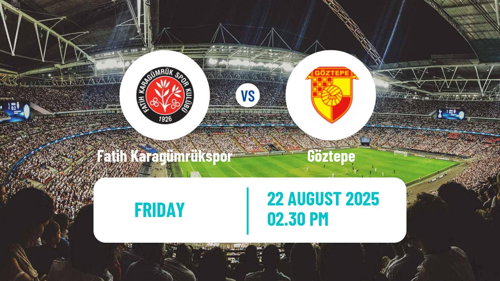 Soccer Turkish Super League Fatih Karagümrükspor - Göztepe