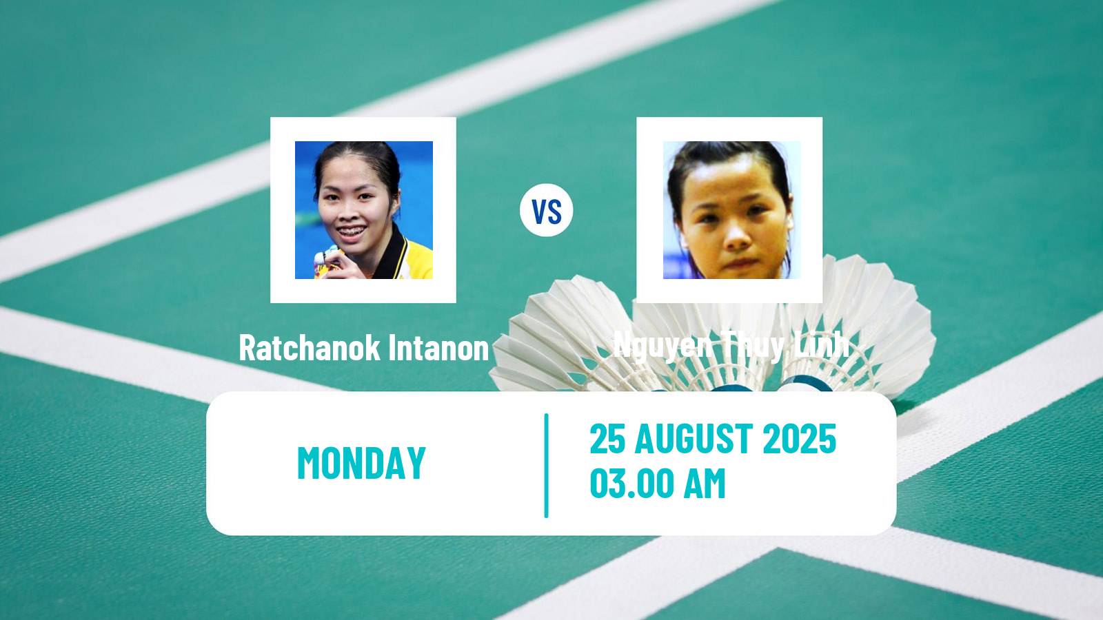 Badminton BWF World Championships Women Ratchanok Intanon - Nguyen Thuy Linh