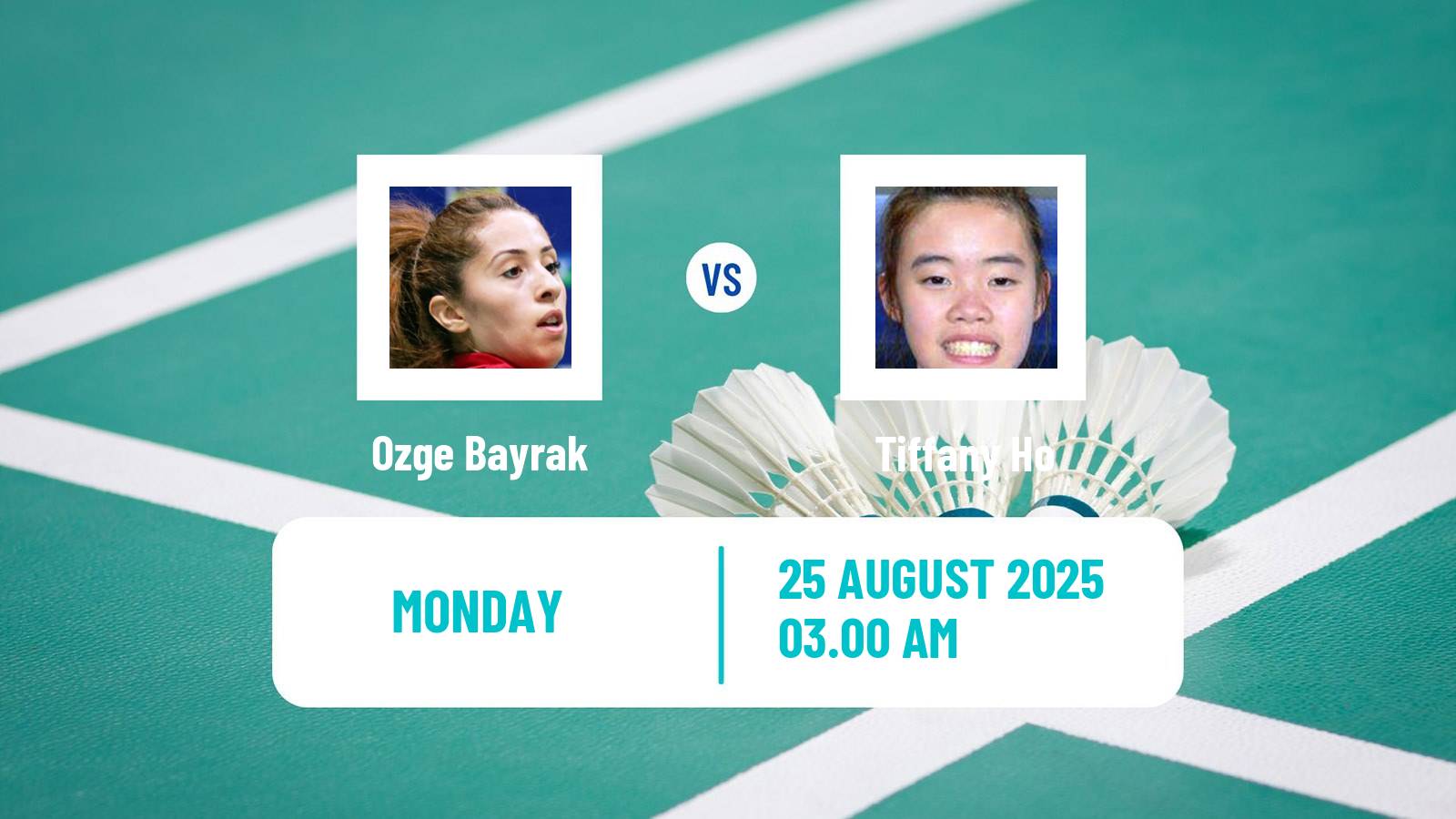 Badminton BWF World Championships Women Ozge Bayrak - Tiffany Ho