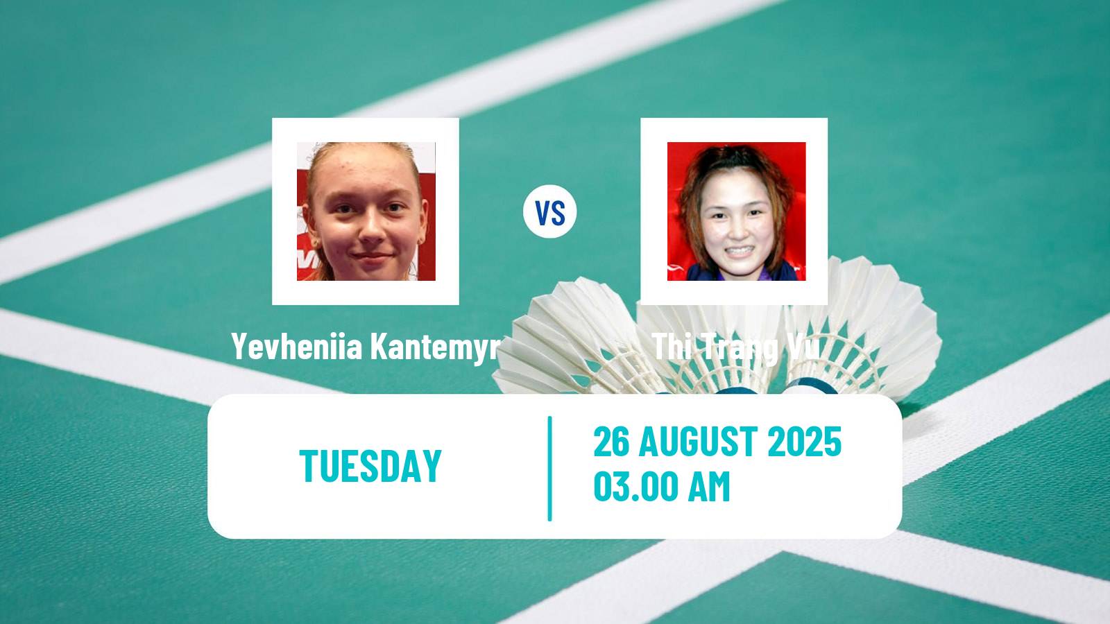 Badminton BWF World Championships Women Yevheniia Kantemyr - Thi Trang Vu
