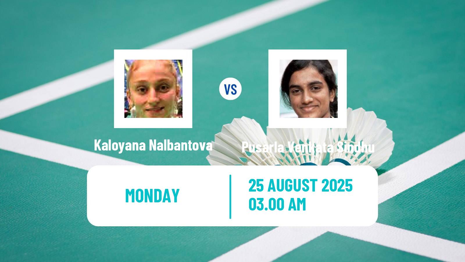Badminton BWF World Championships Women Kaloyana Nalbantova - Pusarla Venkata Sindhu