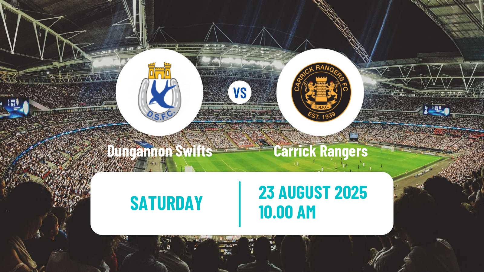 Soccer Northern Irish Premiership Dungannon Swifts - Carrick Rangers