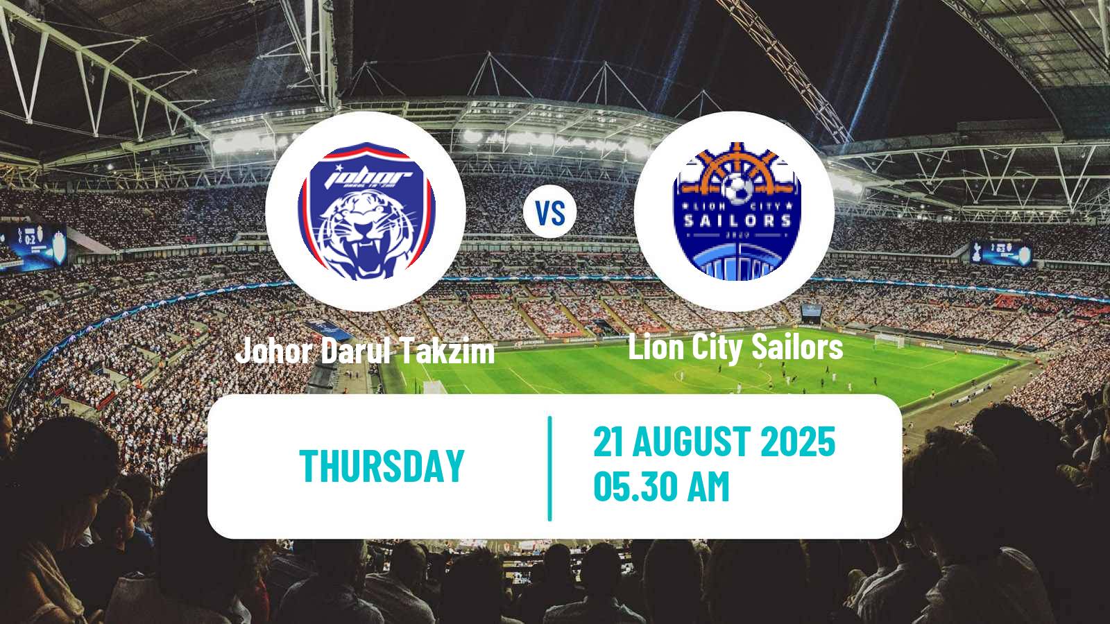 Soccer ASEAN Club Championship Johor Darul Takzim - Lion City Sailors