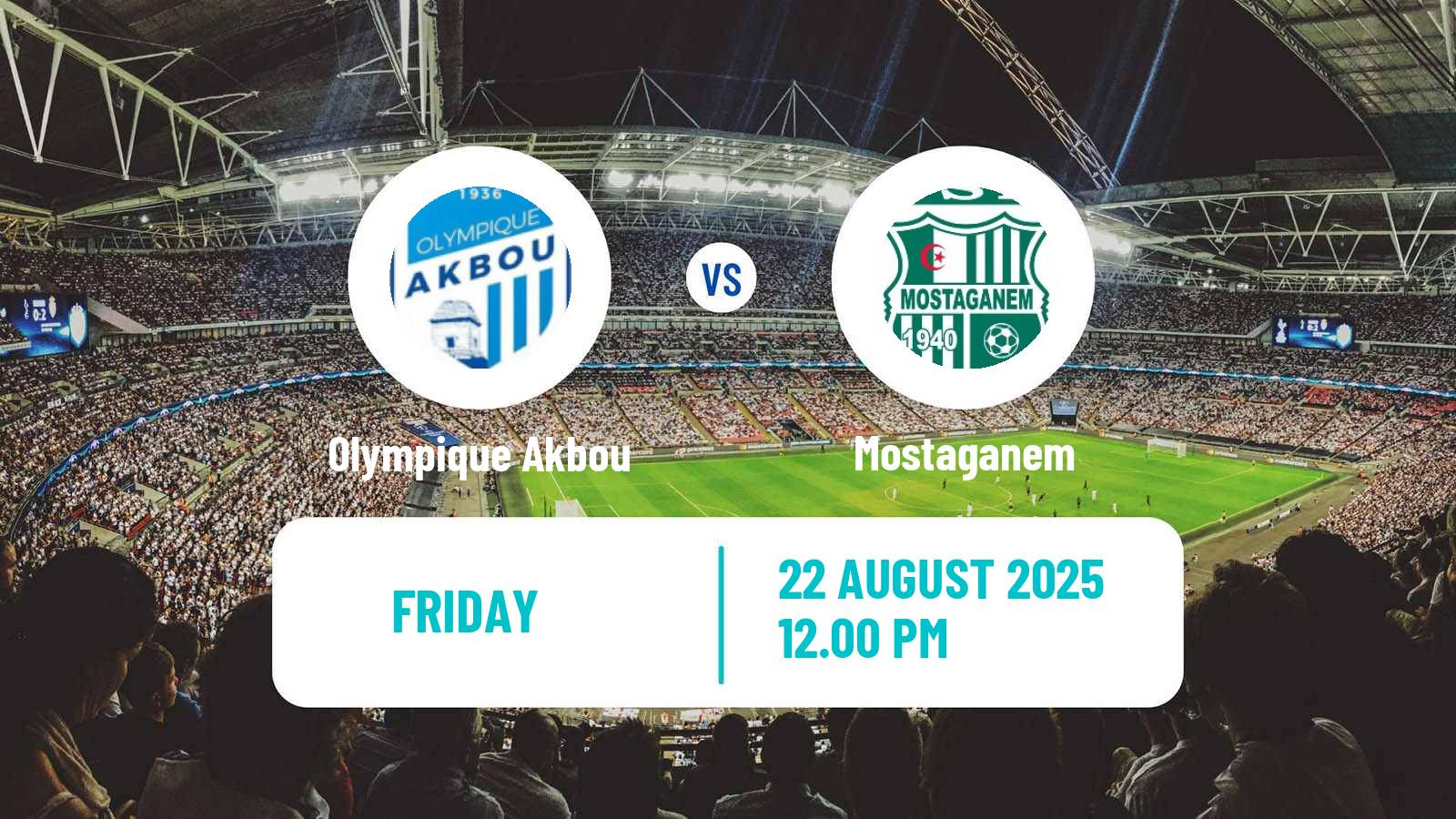 Soccer Algerian Ligue 1 Olympique Akbou - Mostaganem