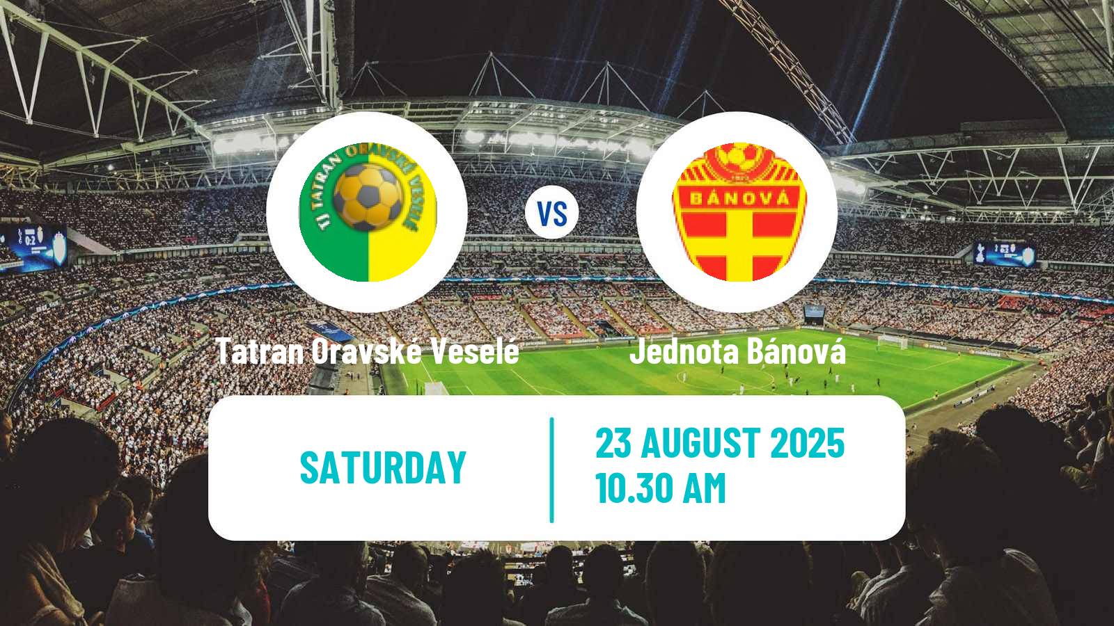 Soccer Slovak 3 Liga Central Tatran Oravské Veselé - Jednota Bánová