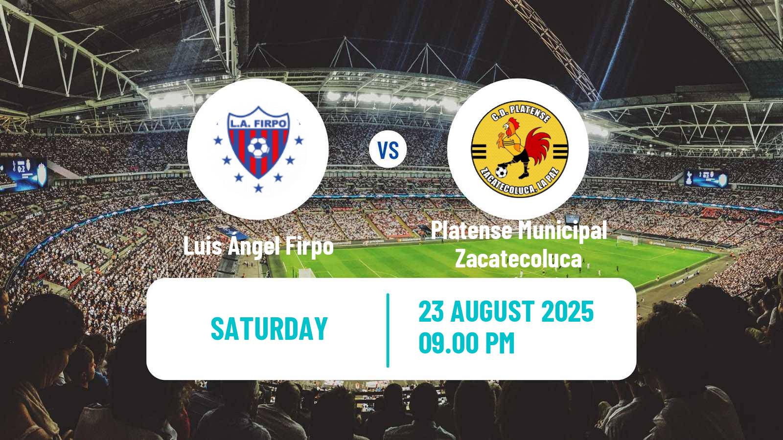 Soccer El Salvador Primera Division Luis Ángel Firpo - Platense Municipal Zacatecoluca