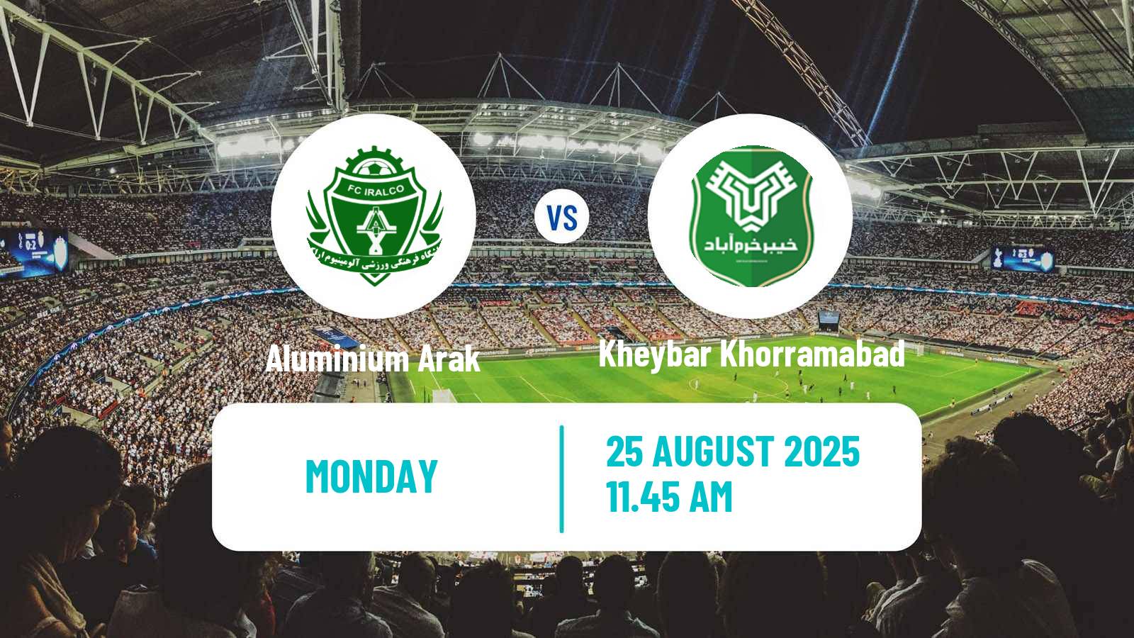 Soccer Iran Pro League Aluminium Arak - Kheybar Khorramabad