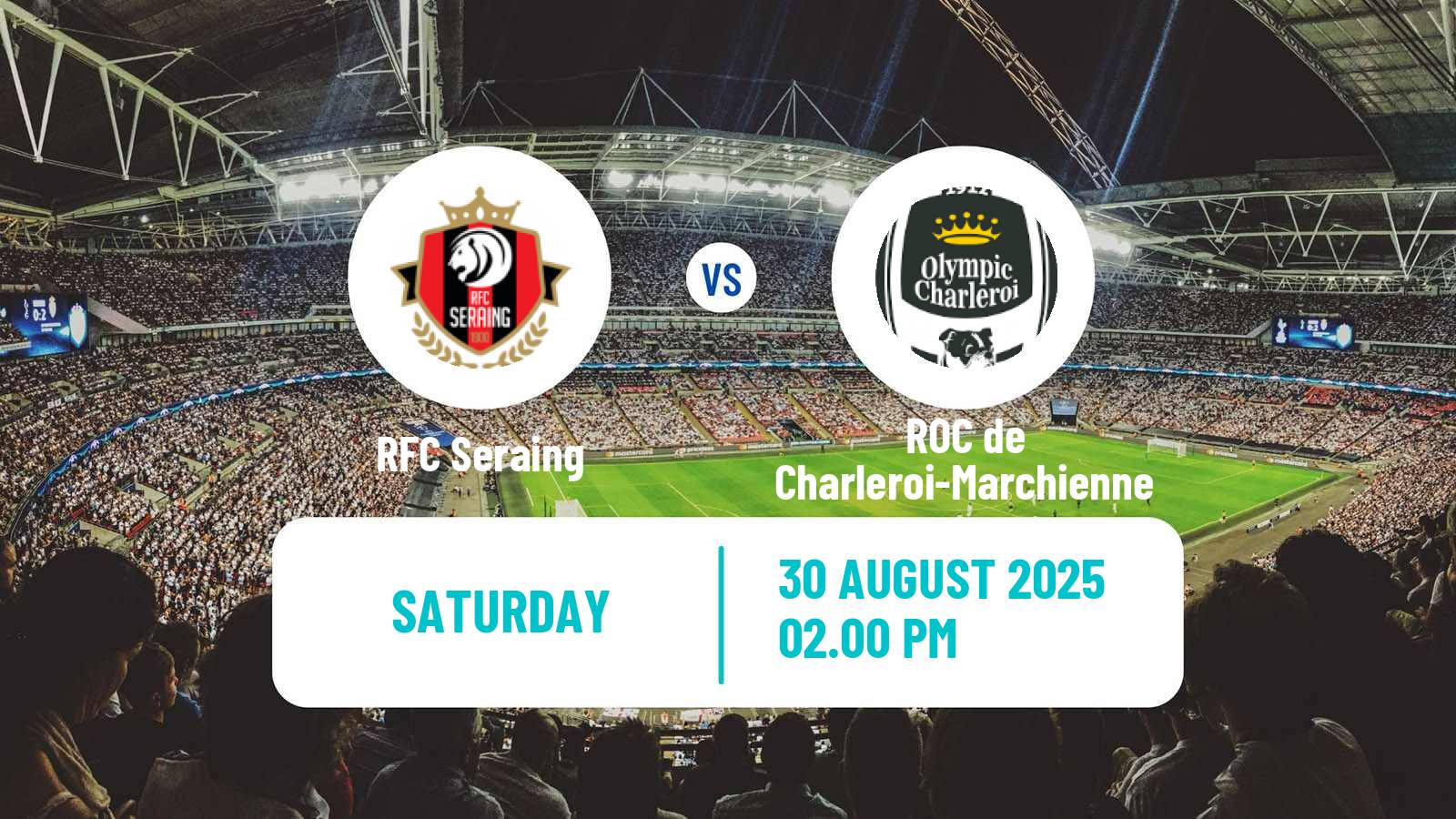 Soccer Belgian Сhallenger Pro League Seraing - ROC de Charleroi-Marchienne