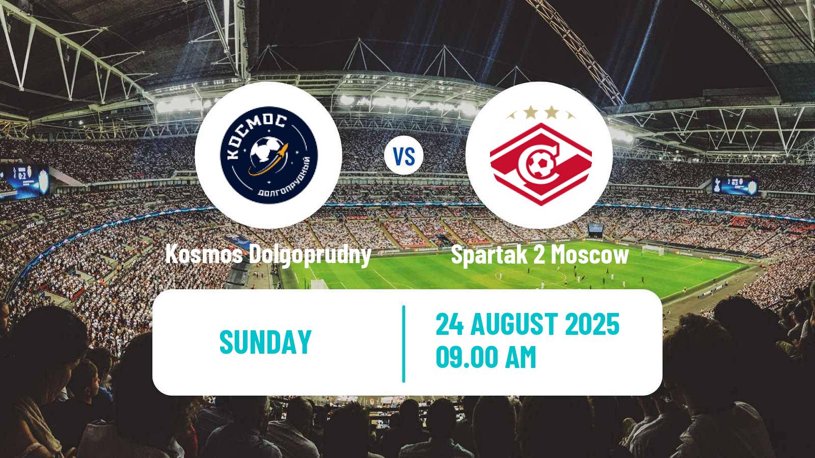 Soccer FNL 2 Division B Group 2 Kosmos Dolgoprudny - Spartak 2 Moscow