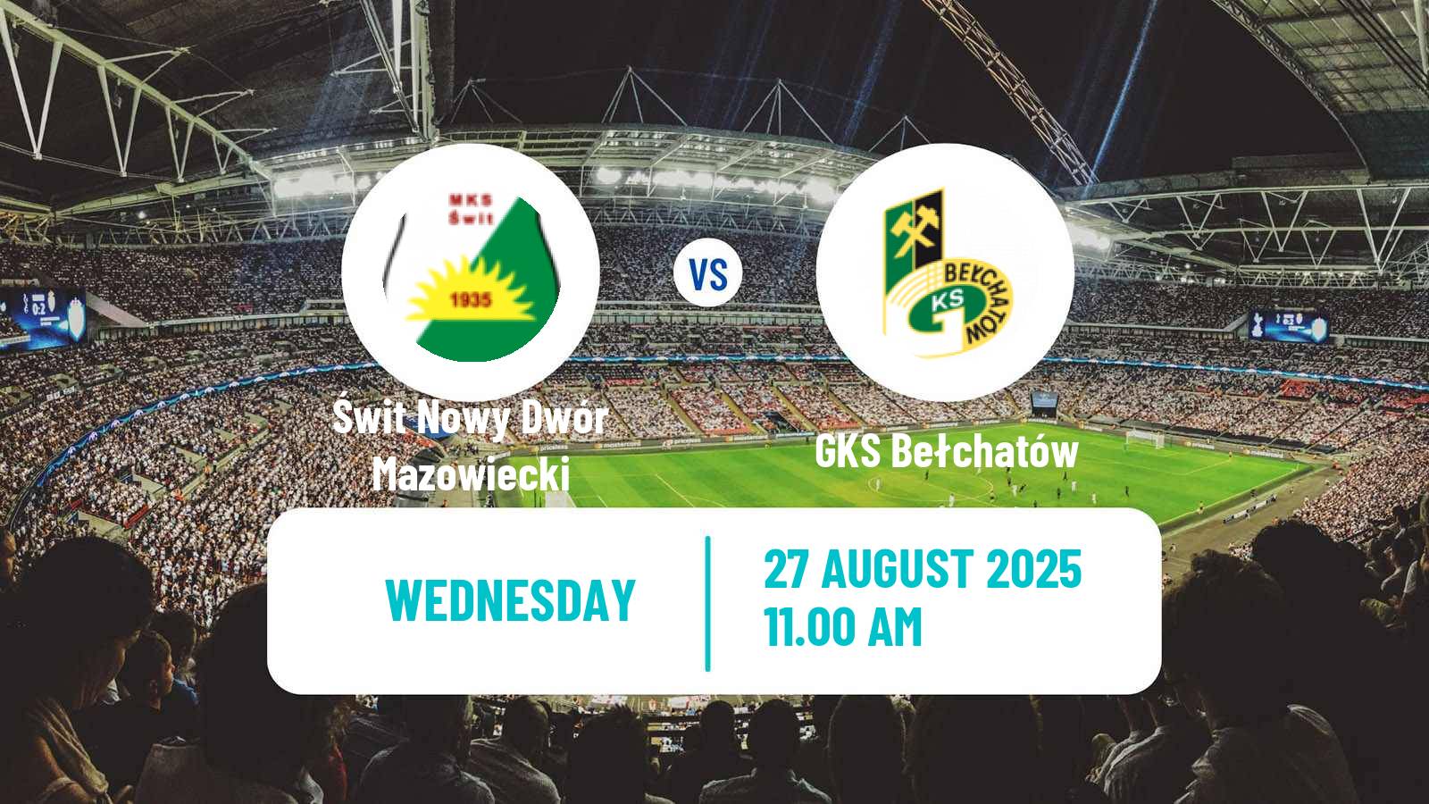 Soccer Polish Division 3 - Group I Świt Nowy Dwór Mazowiecki - GKS Bełchatów