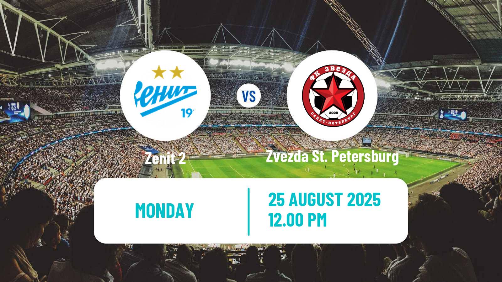 Soccer FNL 2 Division B Group 2 Zenit 2 - Zvezda St. Petersburg