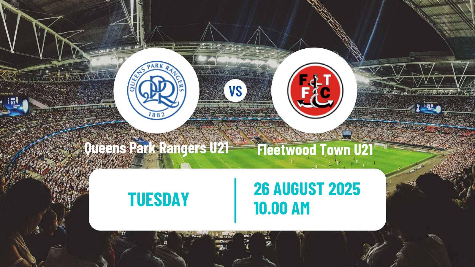 Soccer English Professional Development League Queens Park Rangers U21 - Fleetwood Town U21