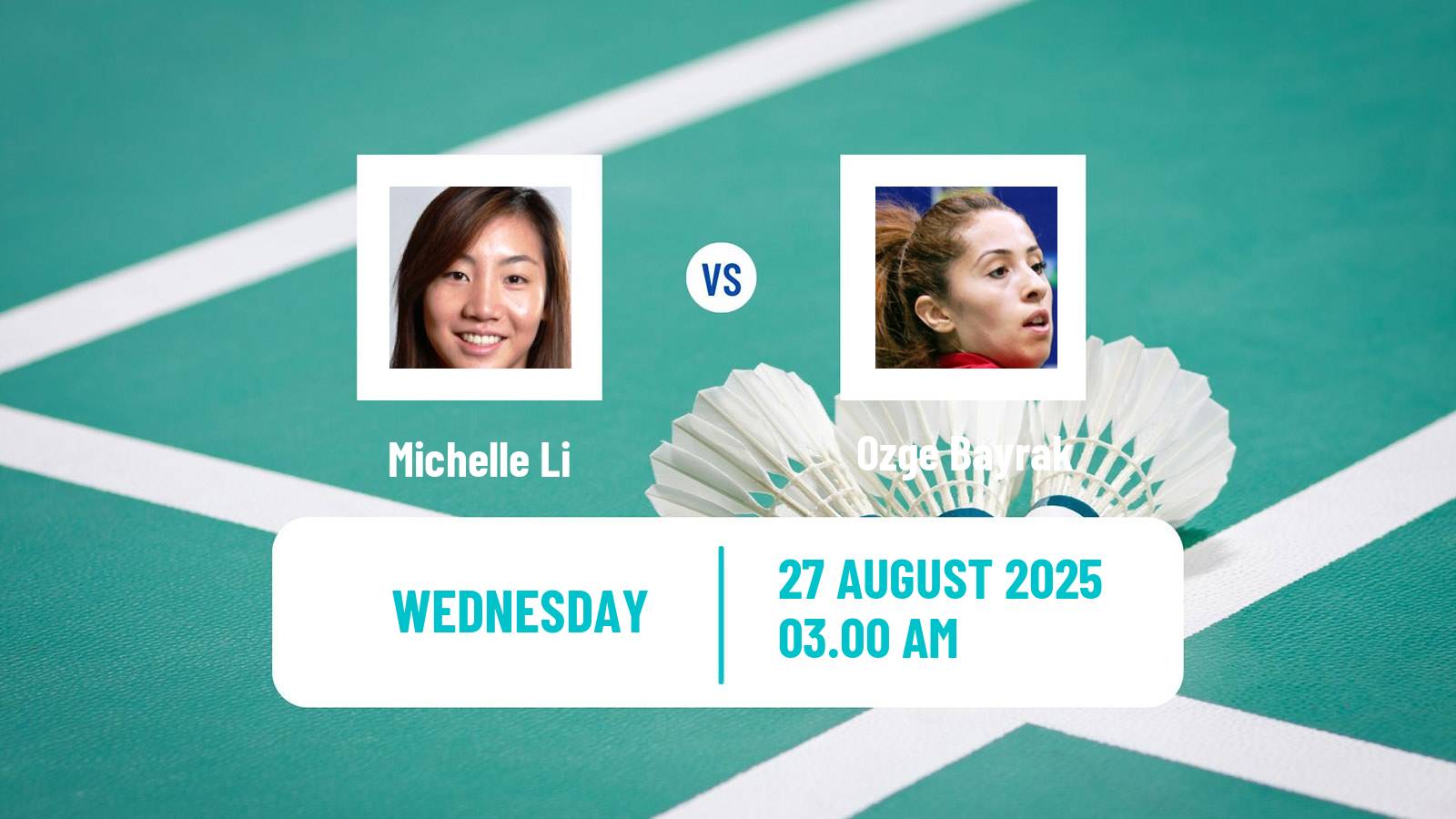 Badminton BWF World Championships Women Michelle Li - Ozge Bayrak