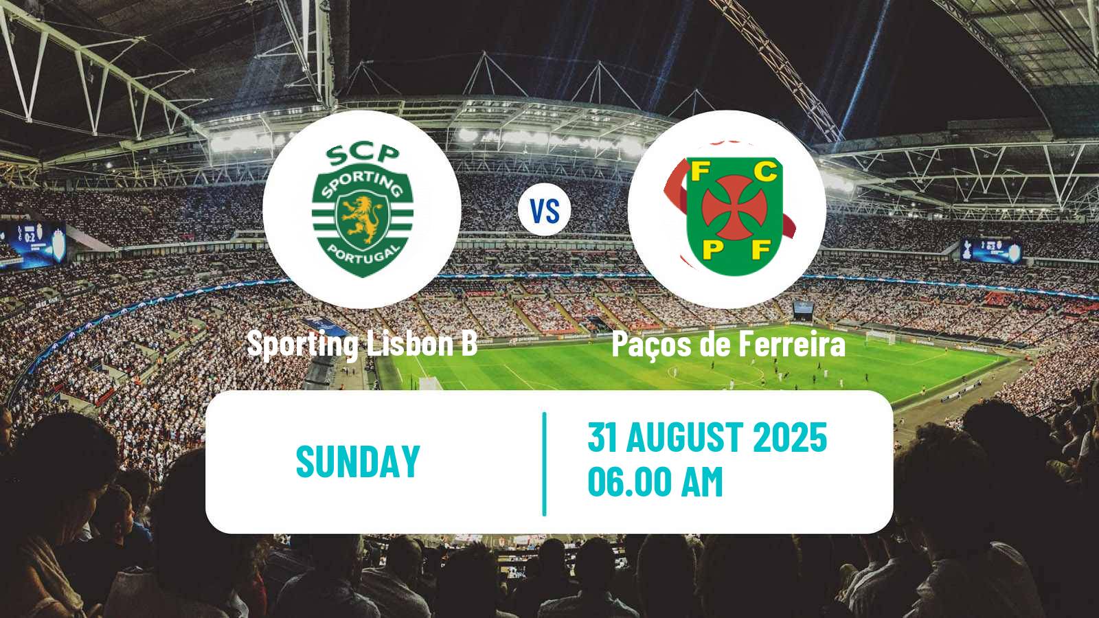 Soccer Portuguese Liga 2 Sporting Lisbon B - Paços de Ferreira