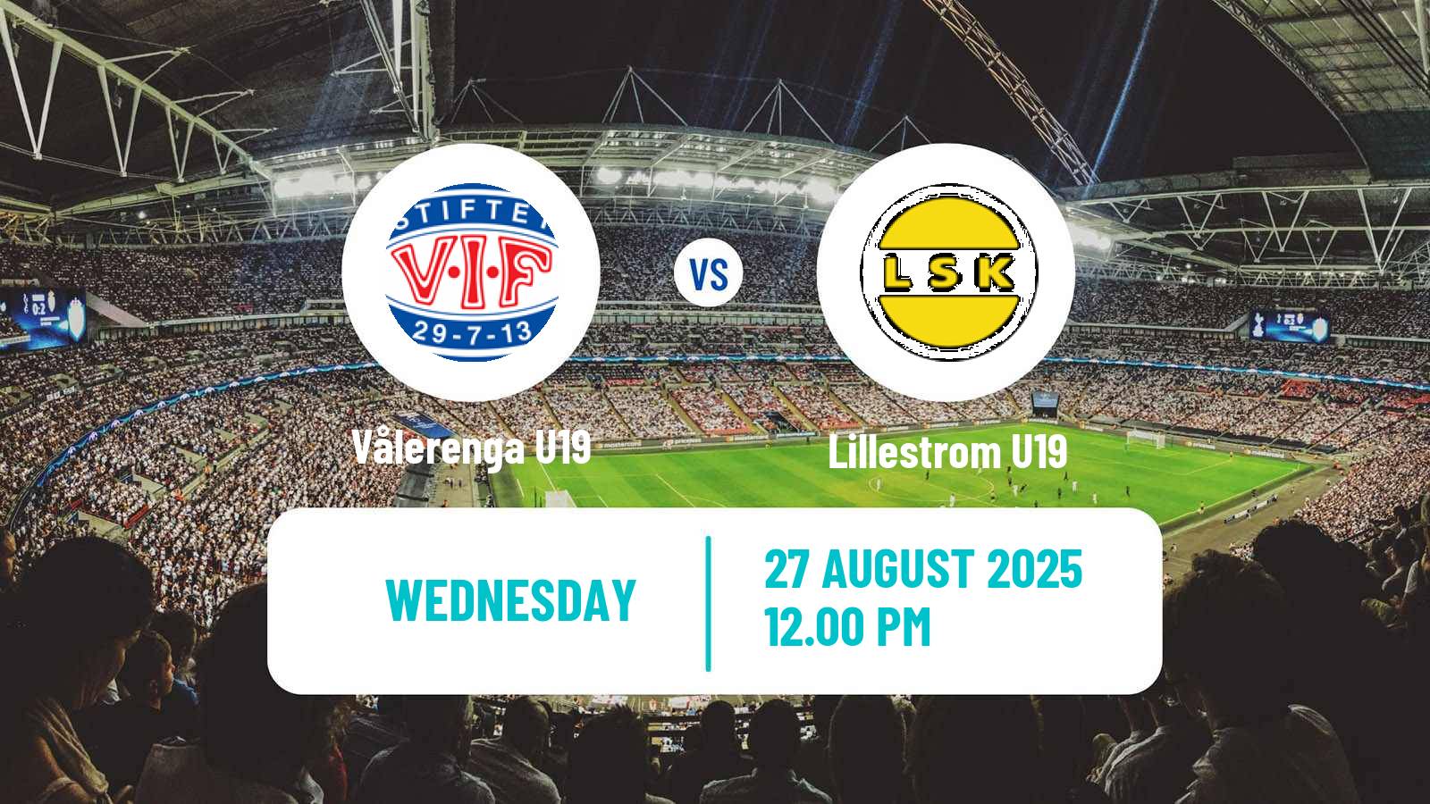 Soccer Norwegian Nasjonal U19 CL Vålerenga U19 - Lillestrom U19